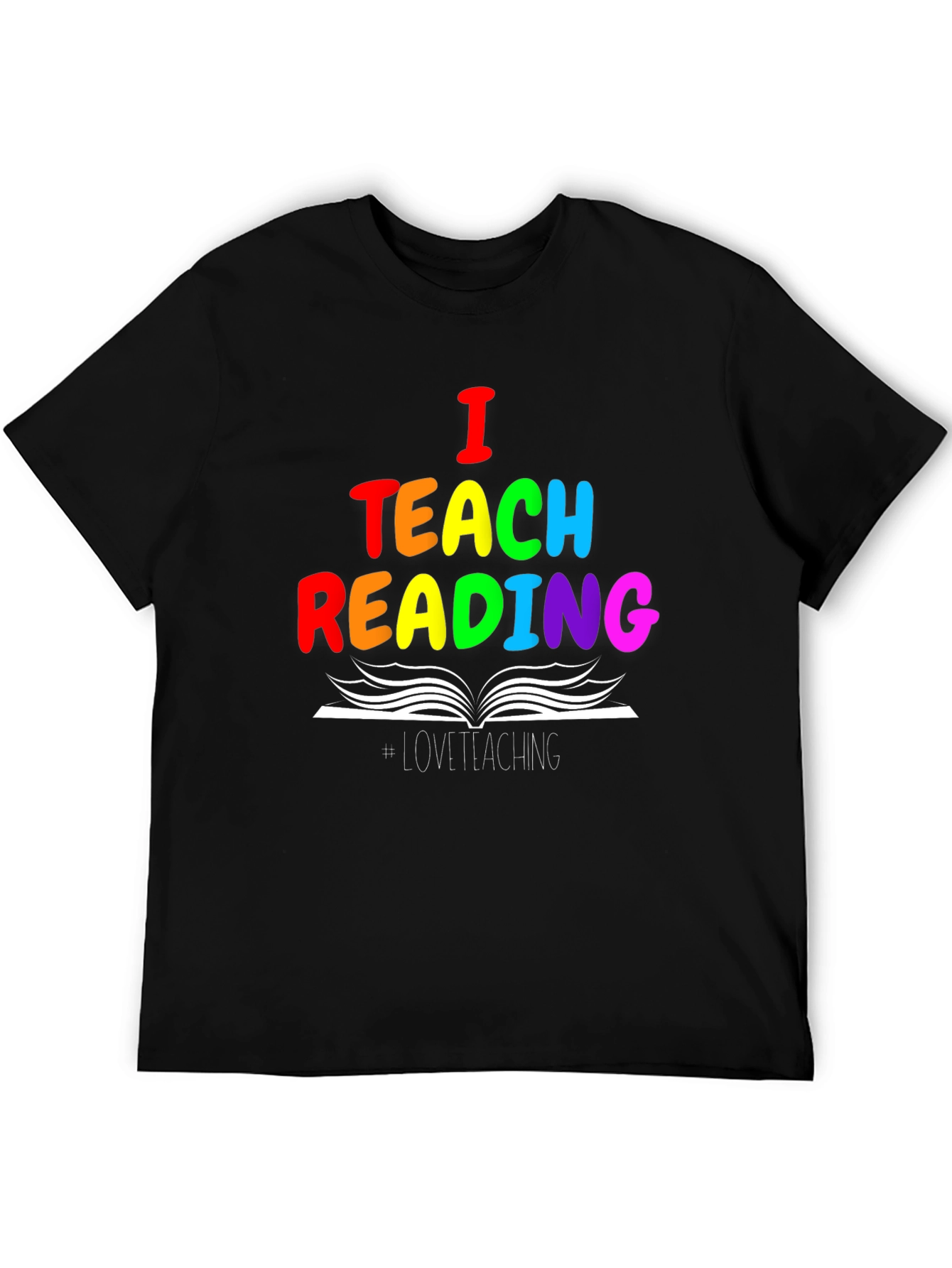 I Teach Reading T-Shirt - Rainbow Teacher Tee
