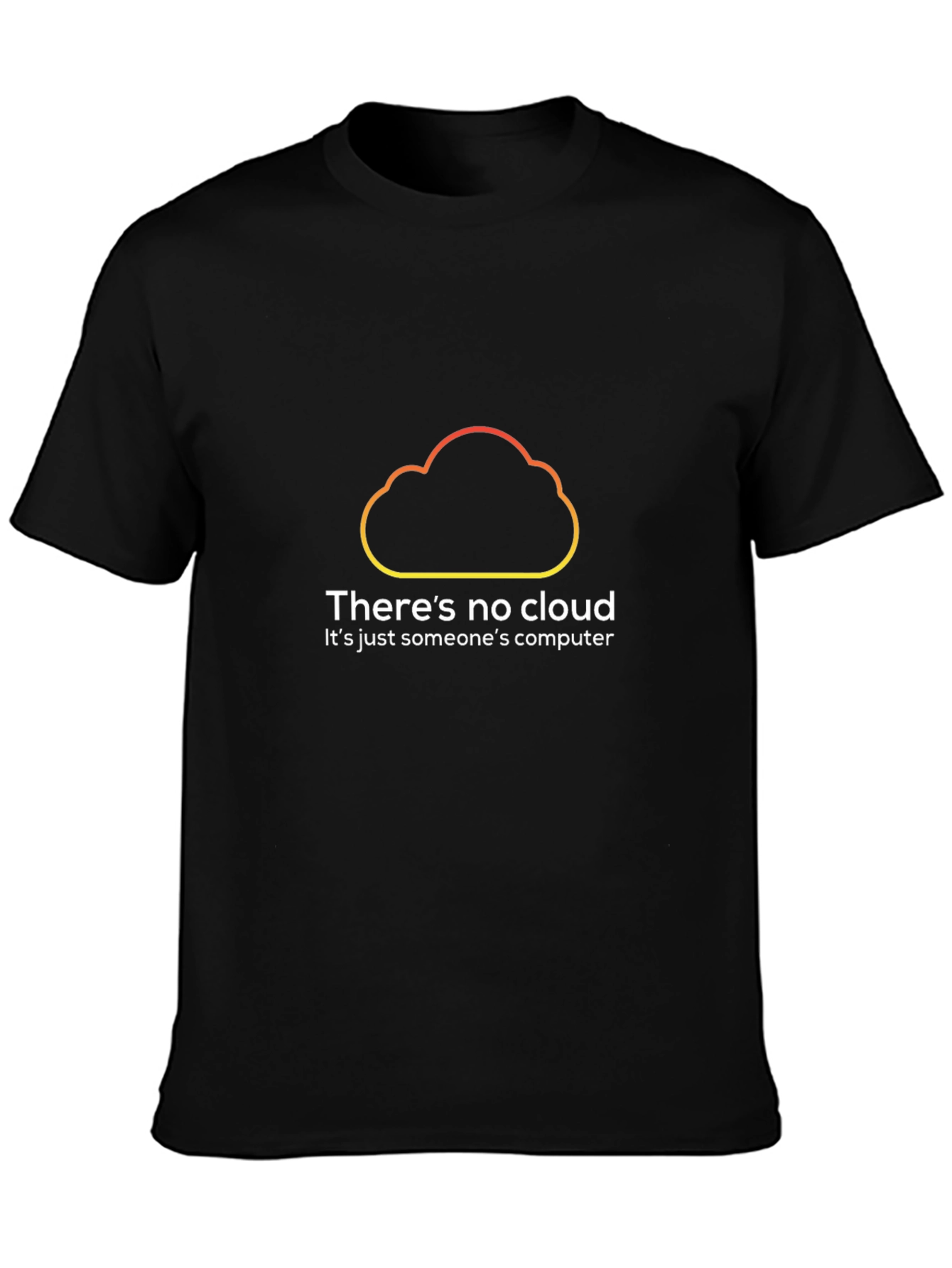 No Cloud Just Computer - Programmer T-Shirt