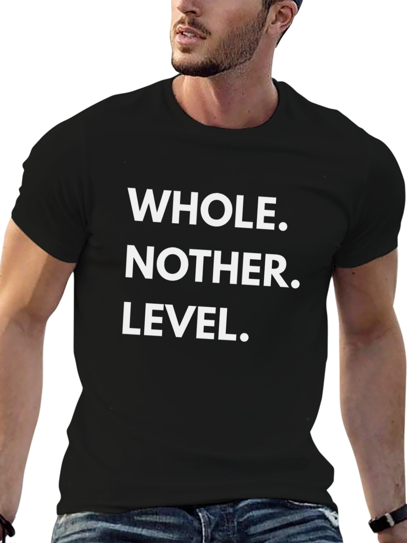 Whole Nother Level T-Shirt