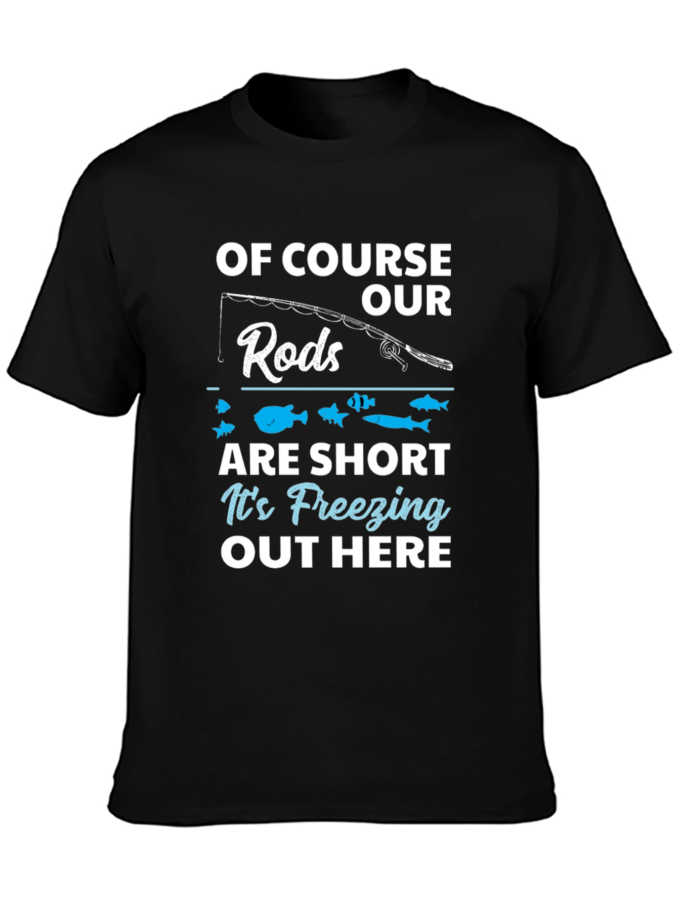 Funny Fishing T-Shirt - Freezing Out Here