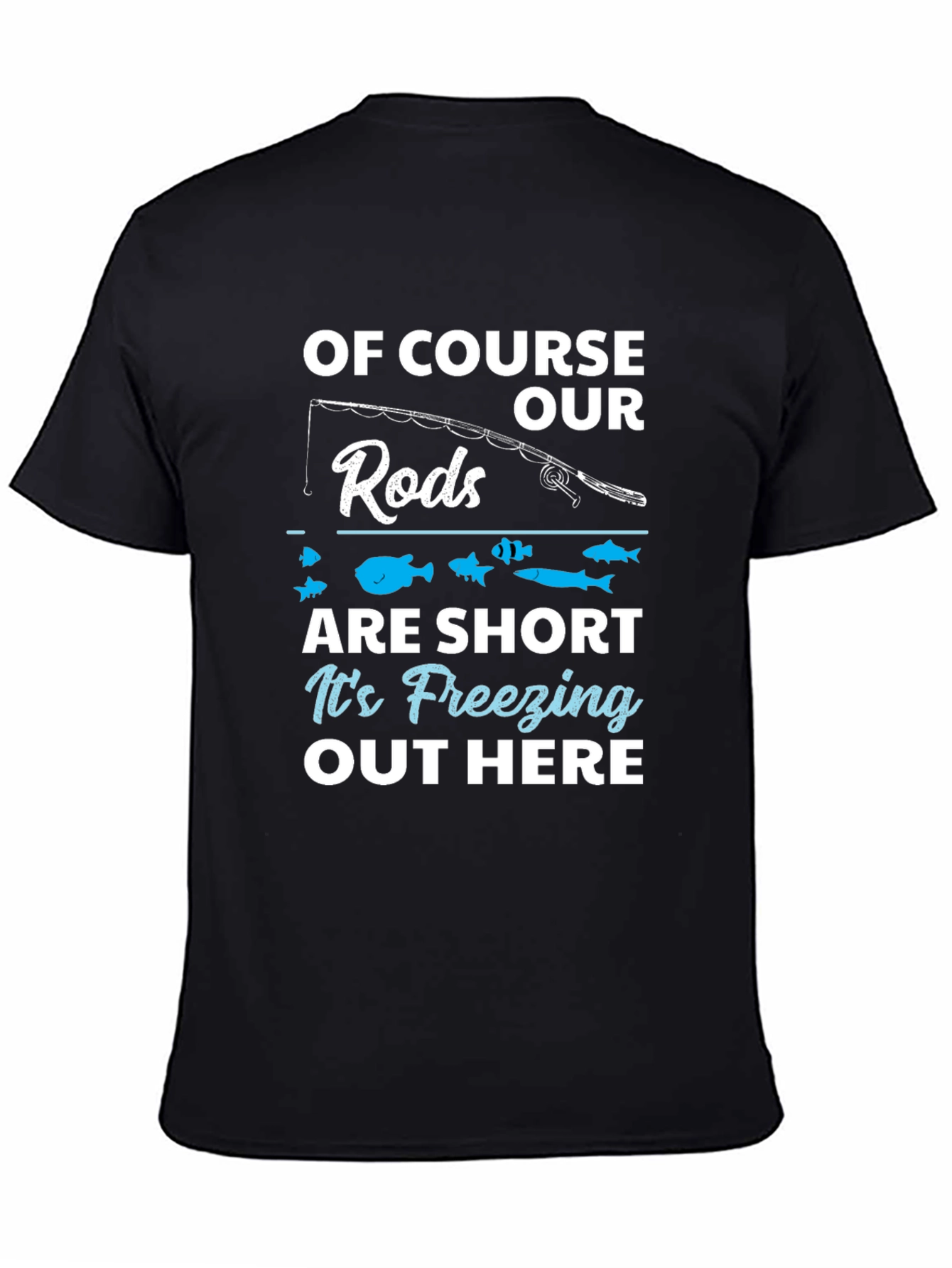 Funny Fishing T-Shirt - Freezing Out Here