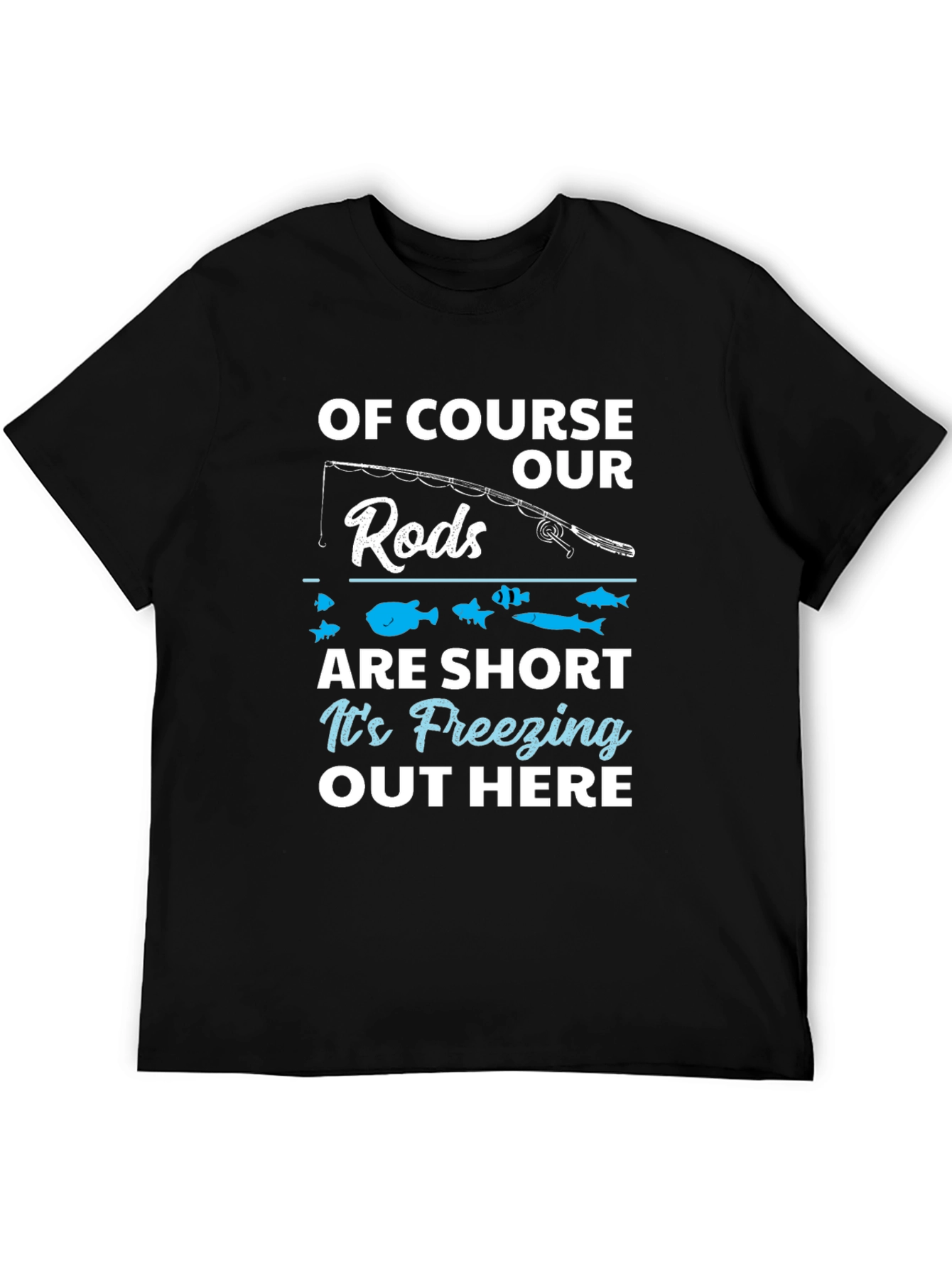 Funny Fishing T-Shirt - Freezing Out Here