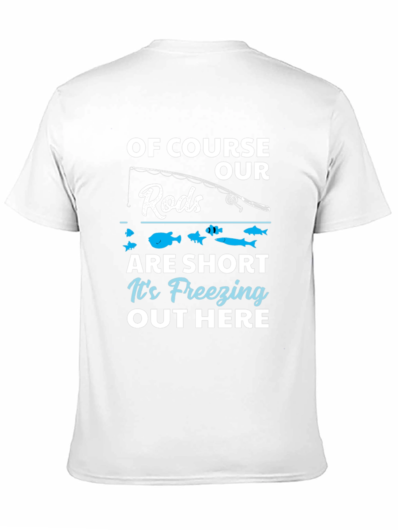 Funny Fishing T-Shirt - Freezing Out Here