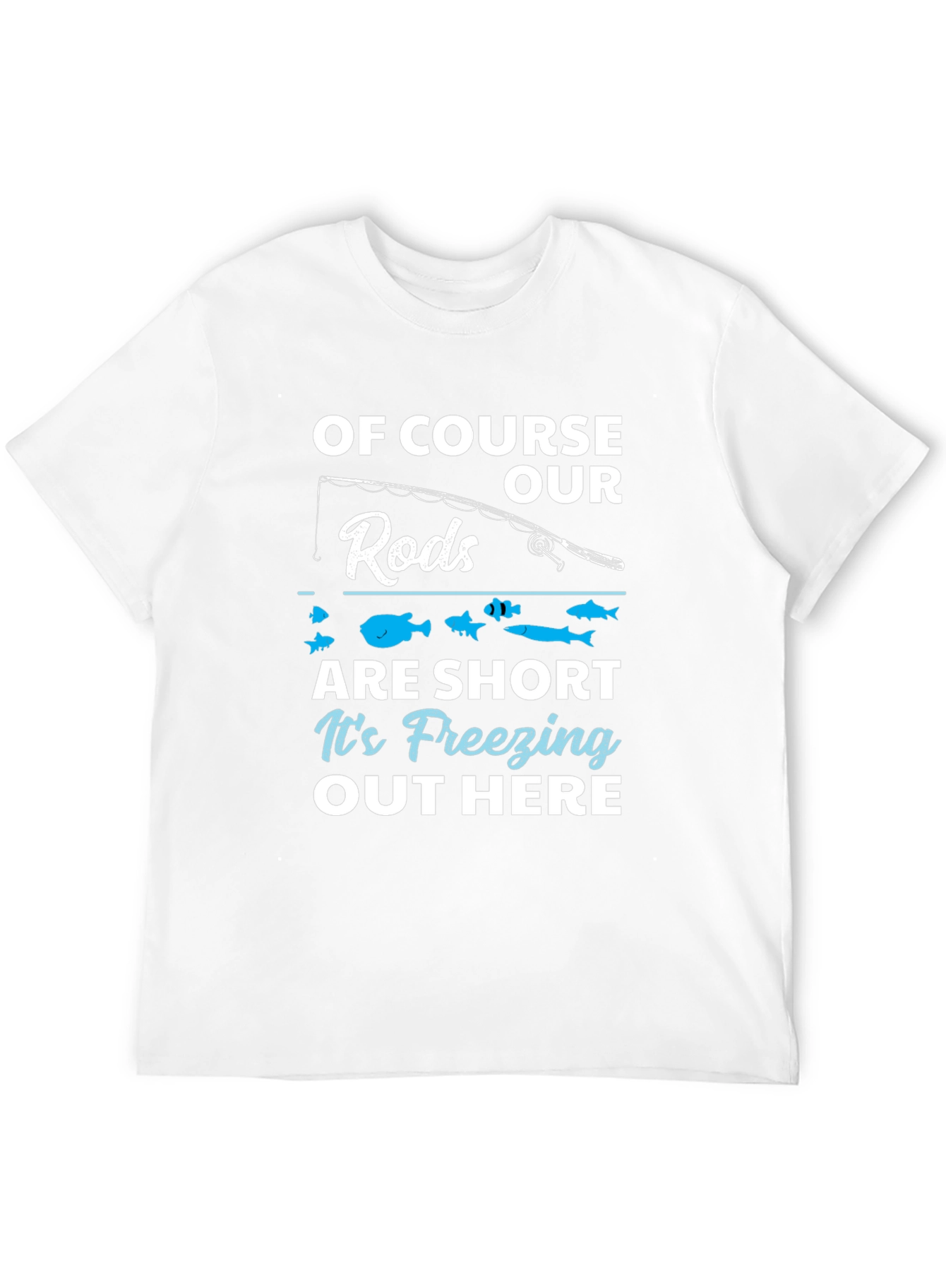 Funny Fishing T-Shirt - Freezing Out Here
