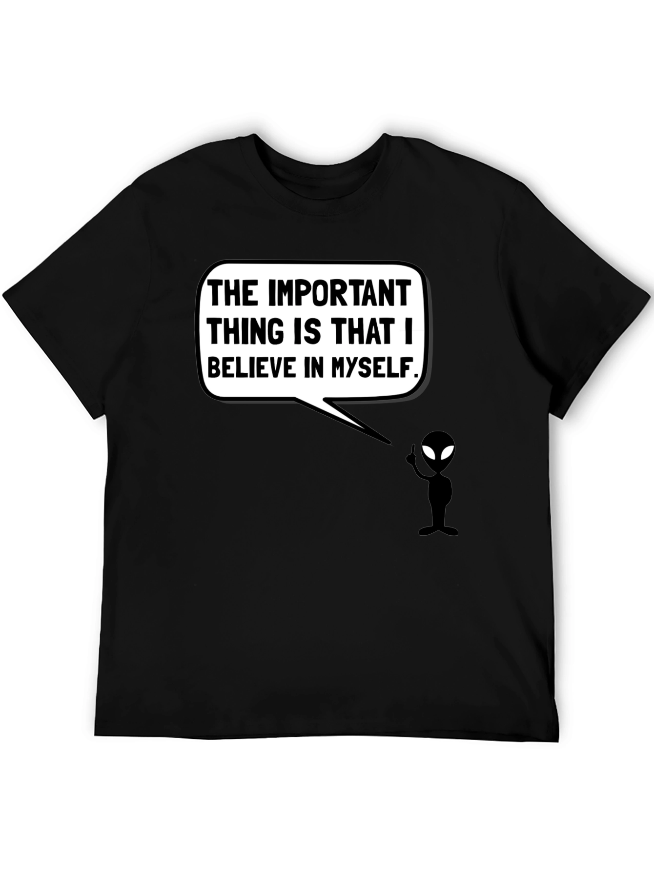 Believe in Yourself T-Shirt - Alien Graphic Tee