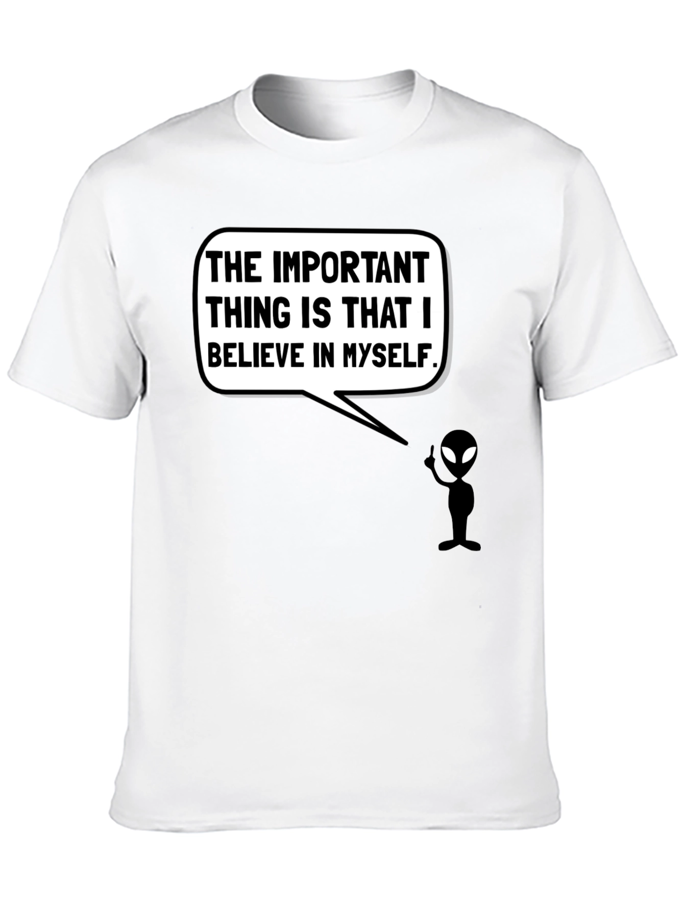 Believe in Yourself T-Shirt - Alien Graphic Tee