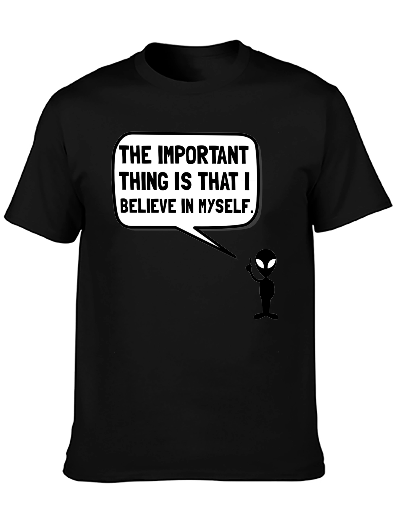 Believe in Yourself T-Shirt - Alien Graphic Tee