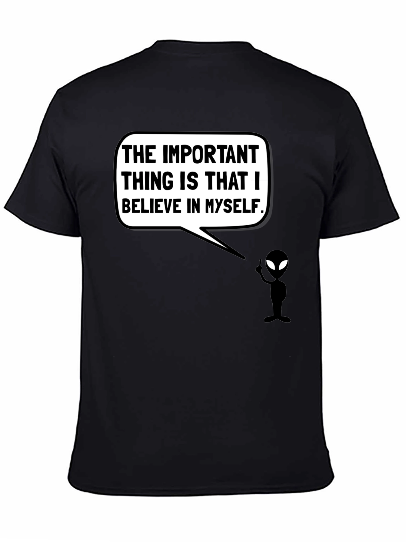 Believe in Yourself T-Shirt - Alien Graphic Tee