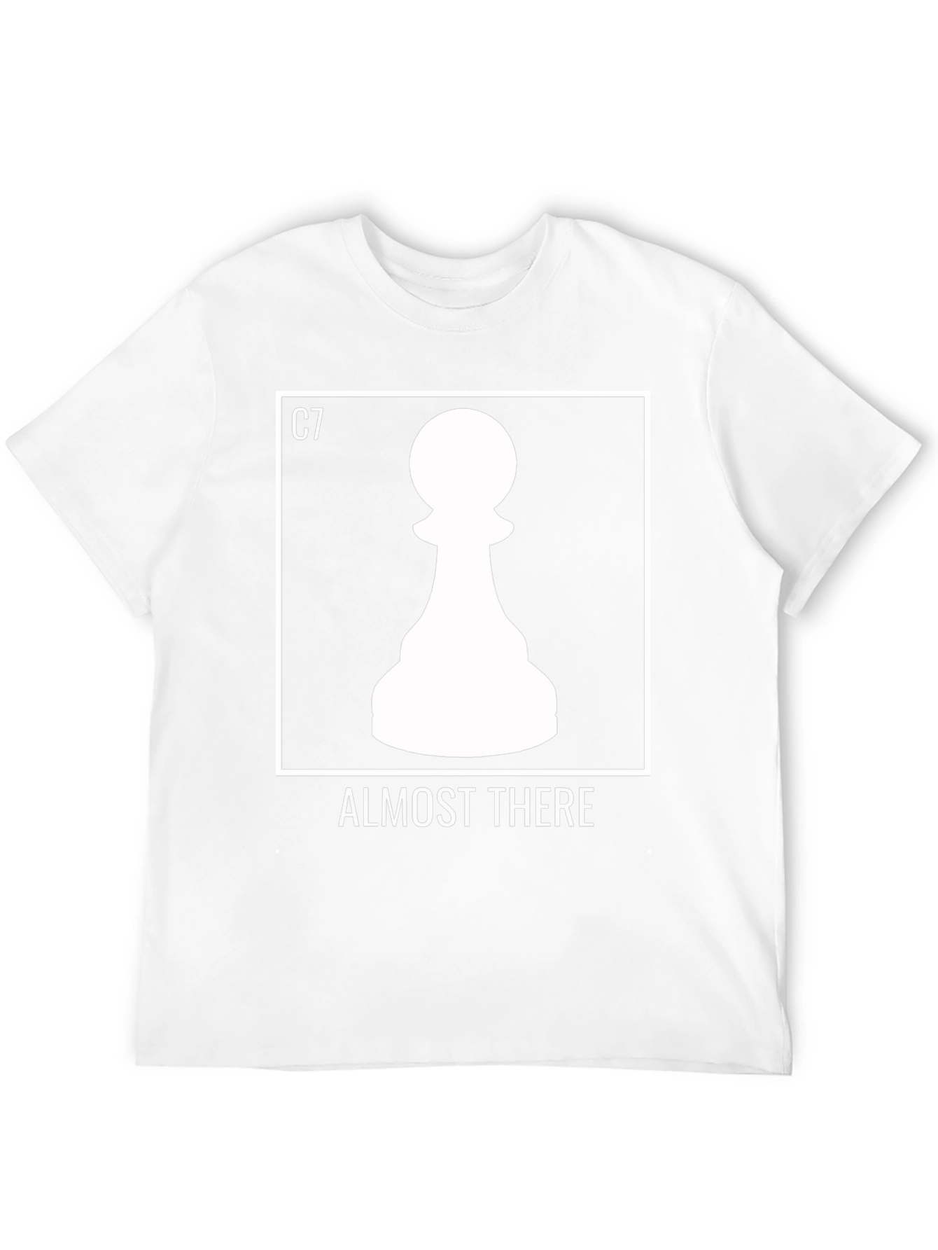 Almost There Chess Pawn T-Shirt - Checkmate Style