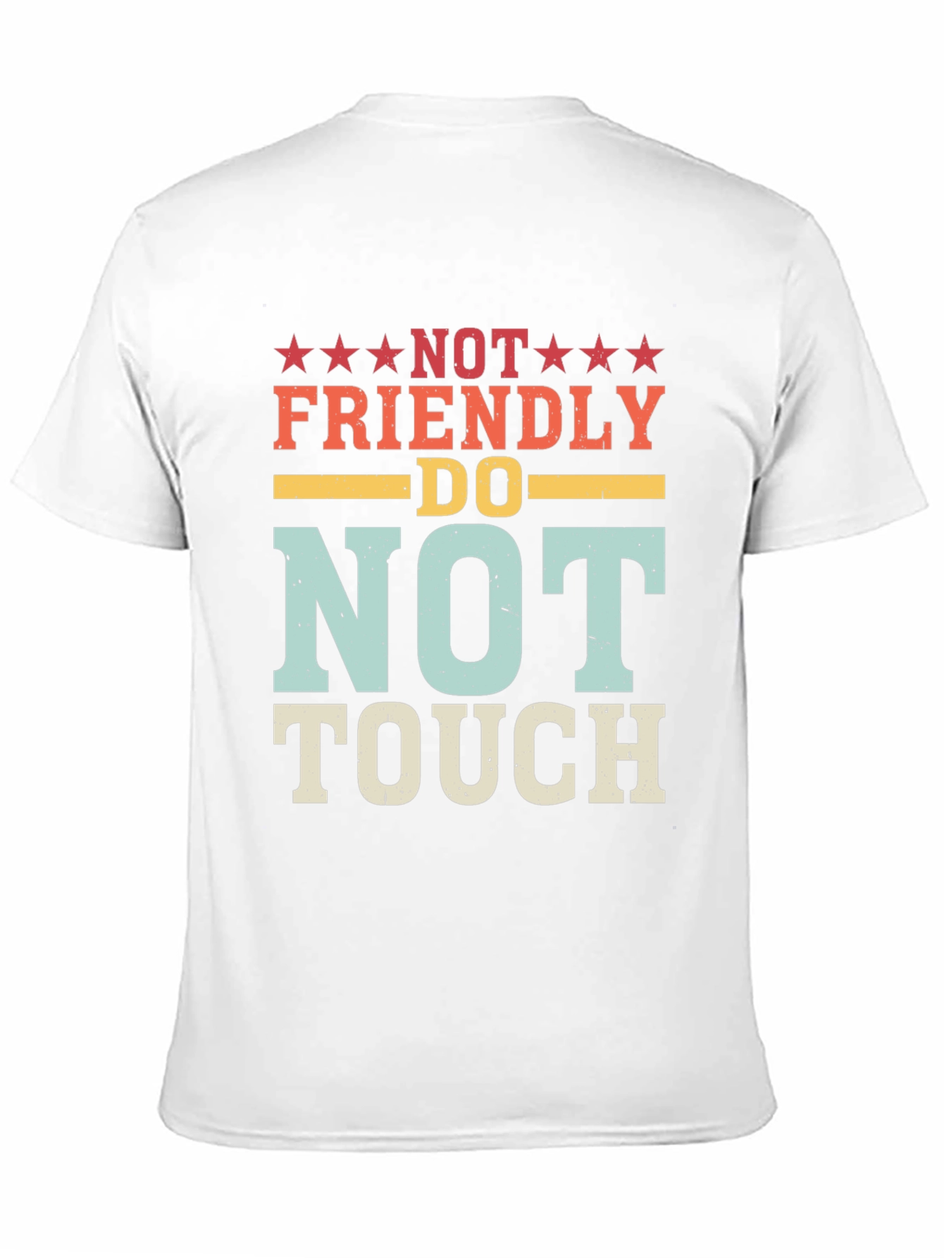 Not Friendly Do Not Touch Novelty Graphic T-Shirt
