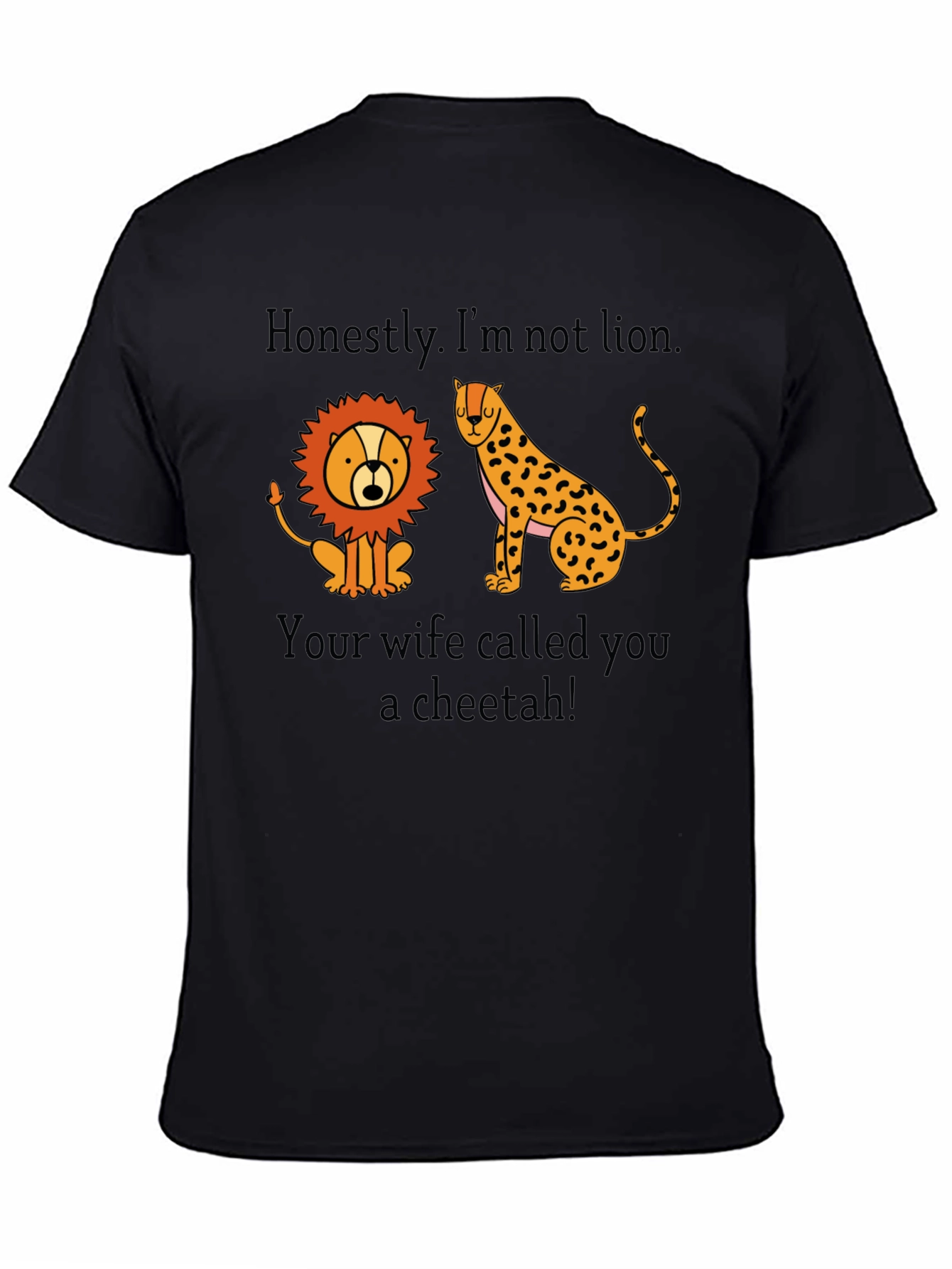 Funny Not Lion Cheetah T-Shirt