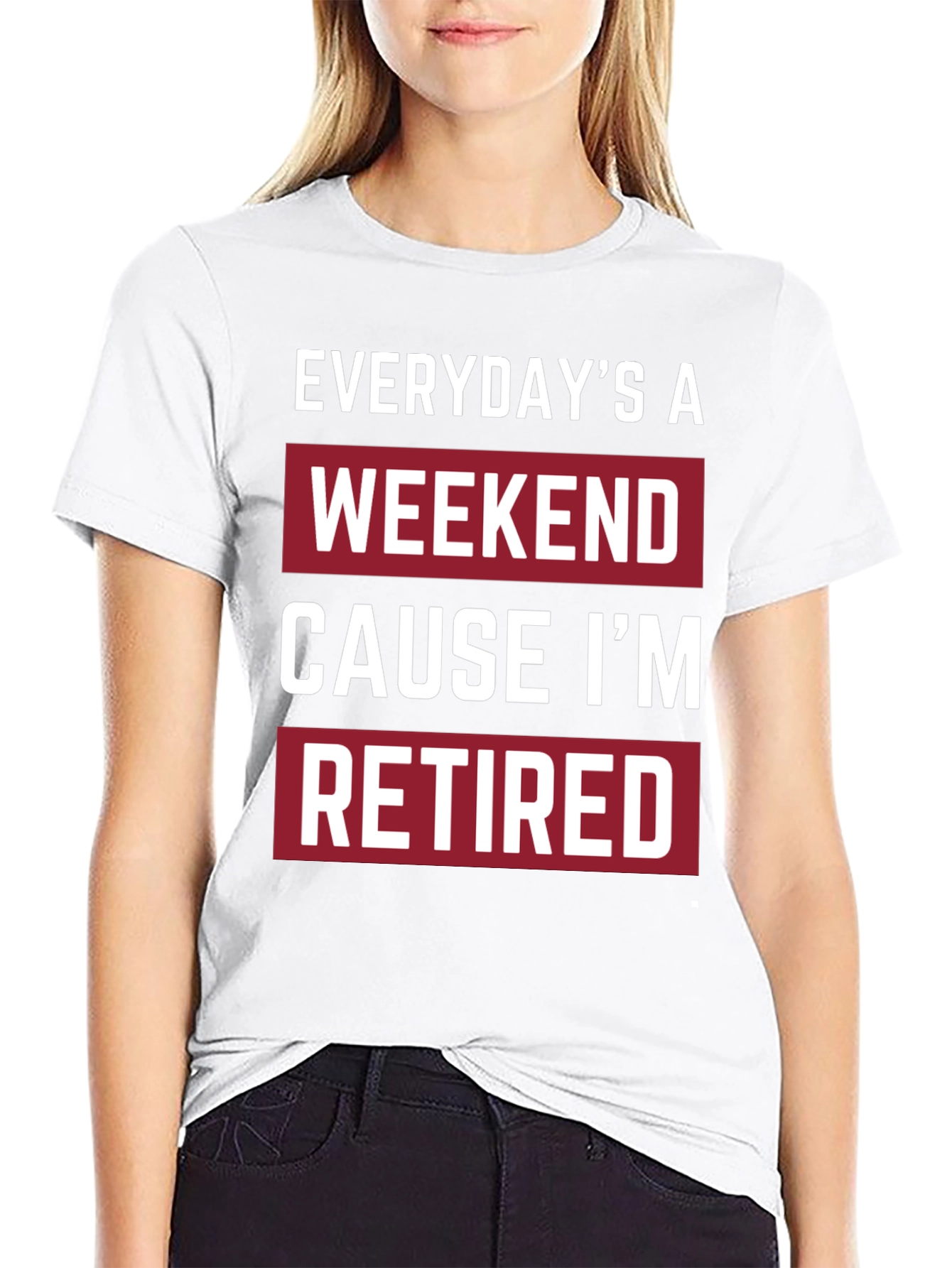 Everydays a Weekend Retired T-Shirt