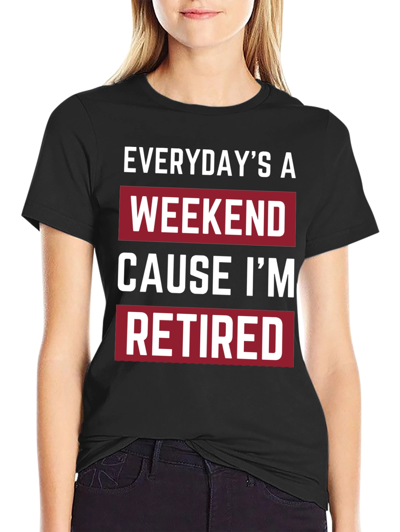 Everydays a Weekend Retired T-Shirt