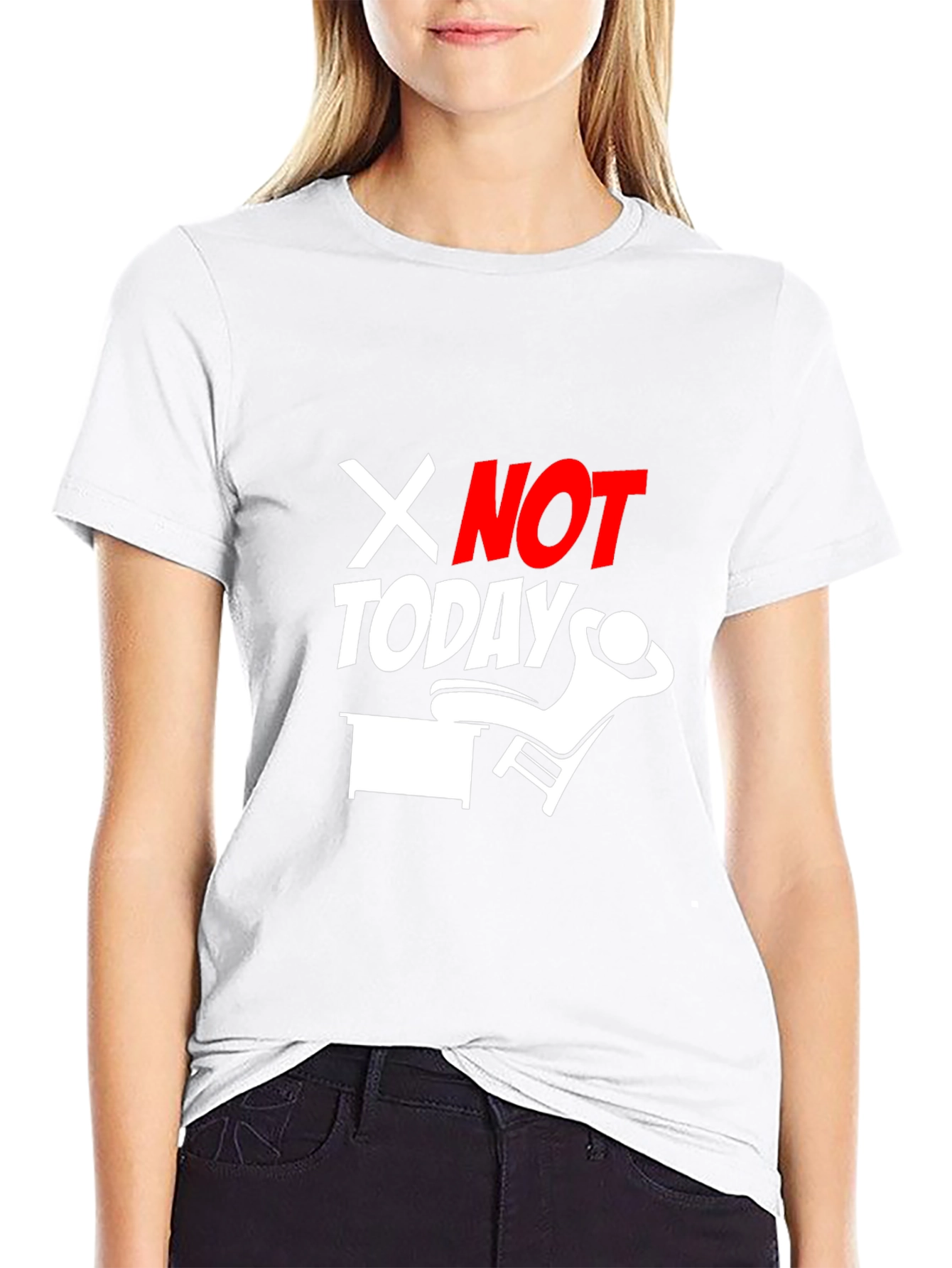 Not Today Graphic Tee - Funny Relaxing T-Shirt