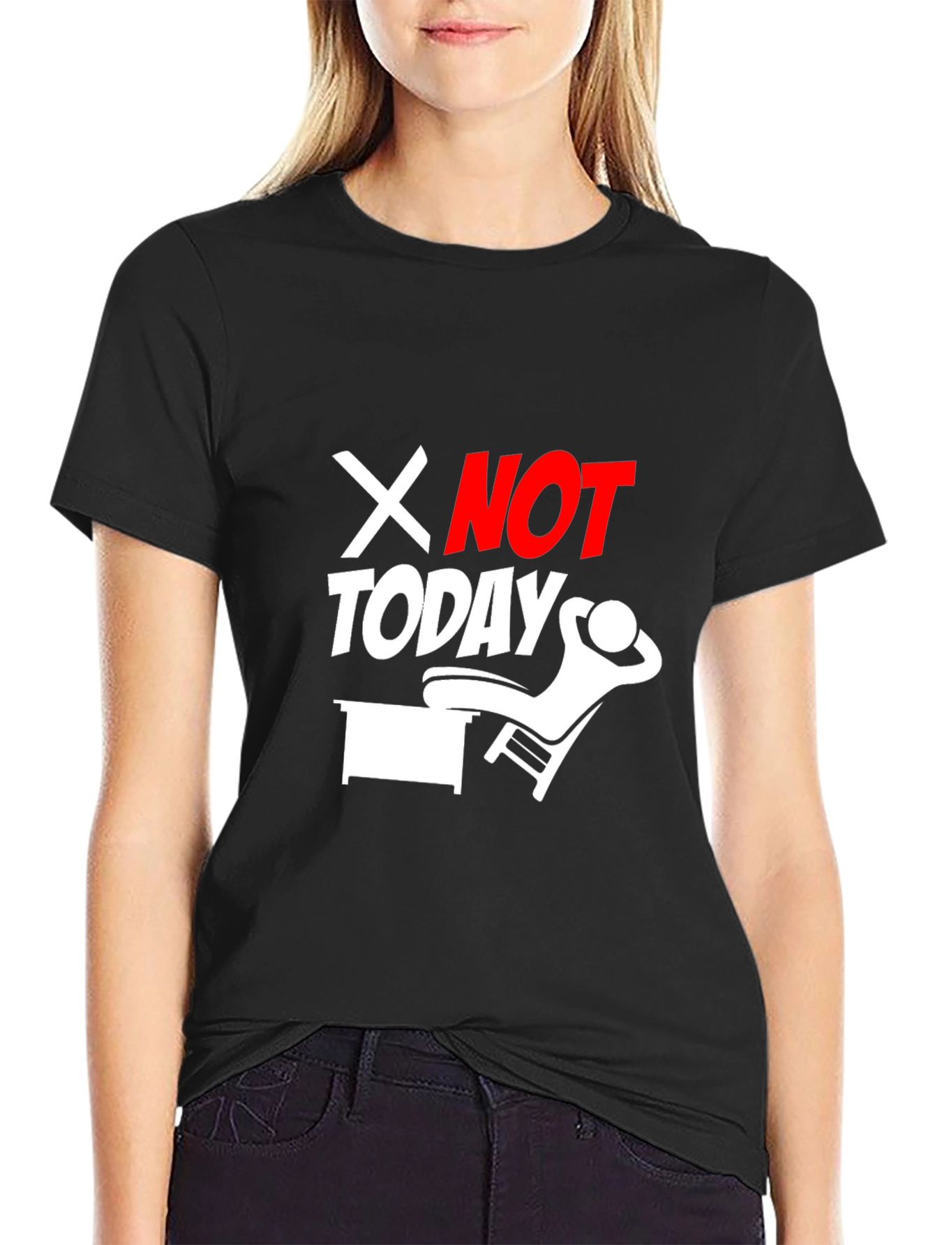 Not Today Graphic Tee - Funny Relaxing T-Shirt