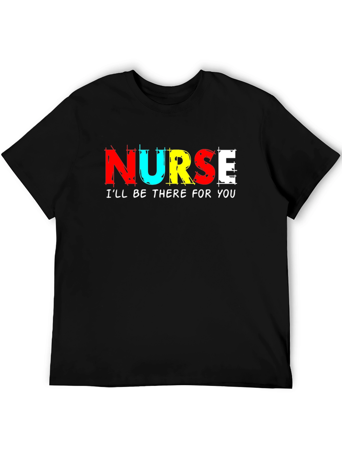 Nurse Ill Be There For You T-Shirt