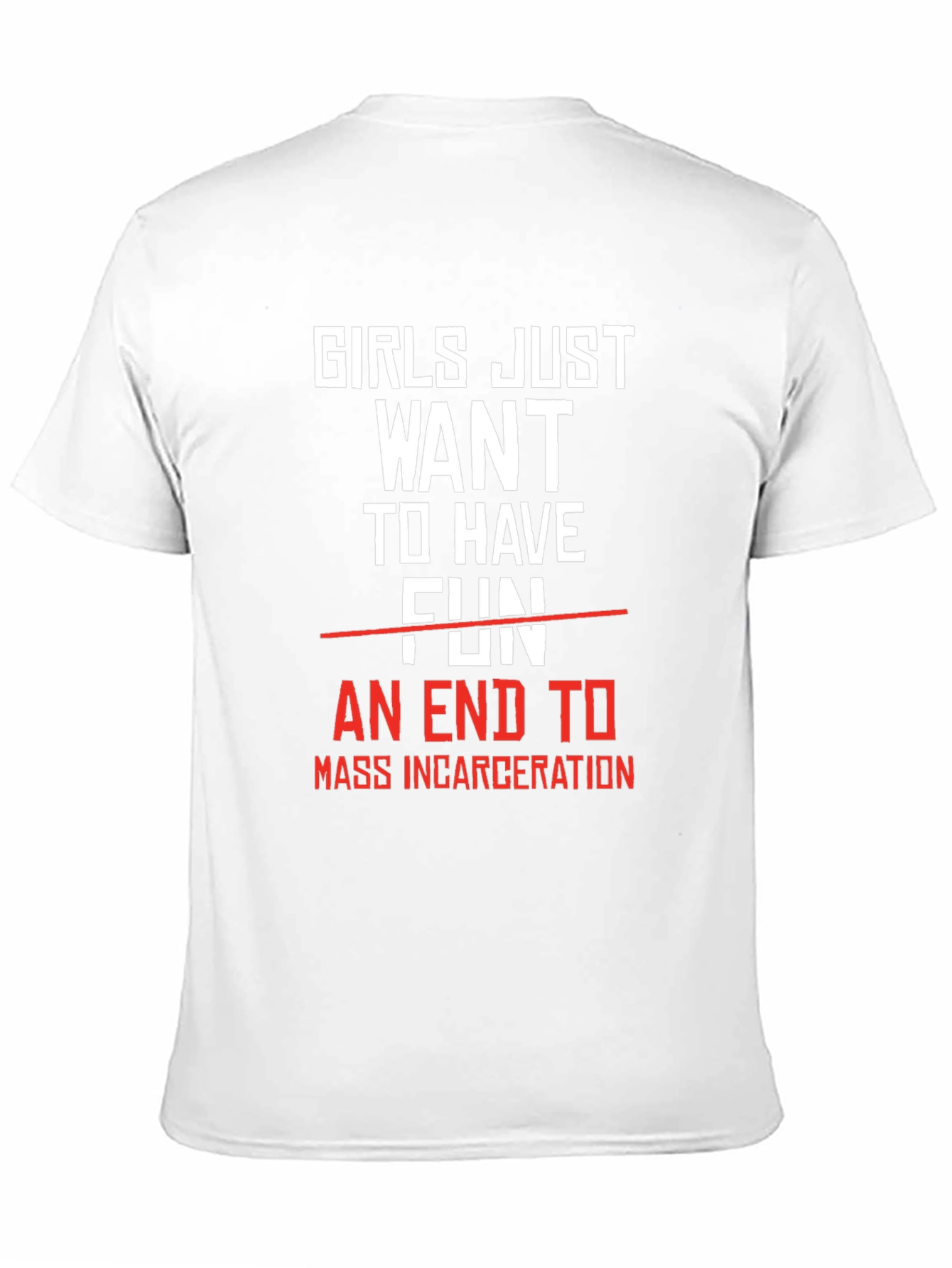 Girls Want End to Mass Incarceration T-Shirt