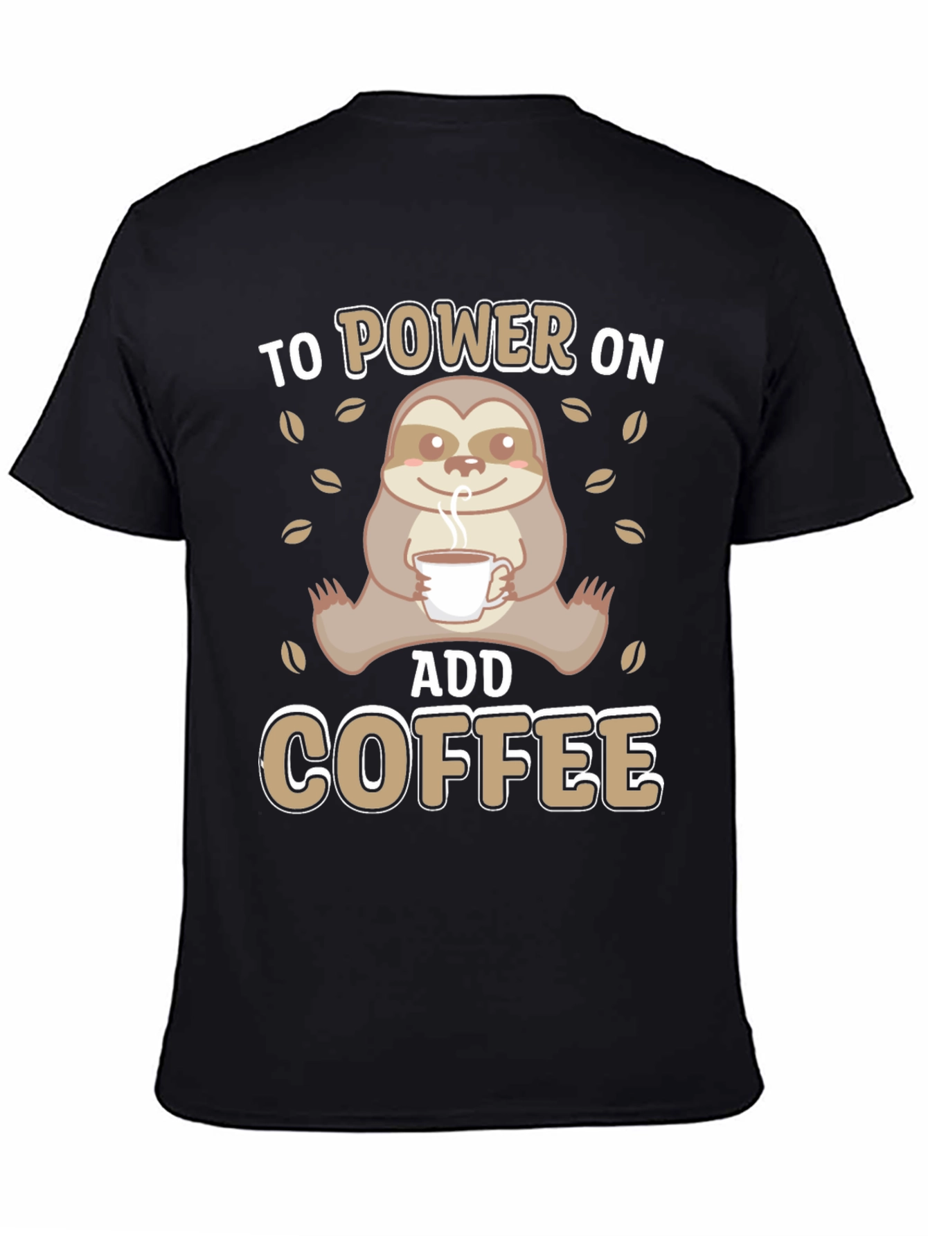 Sloth Coffee T-Shirt - Power On Add Coffee!