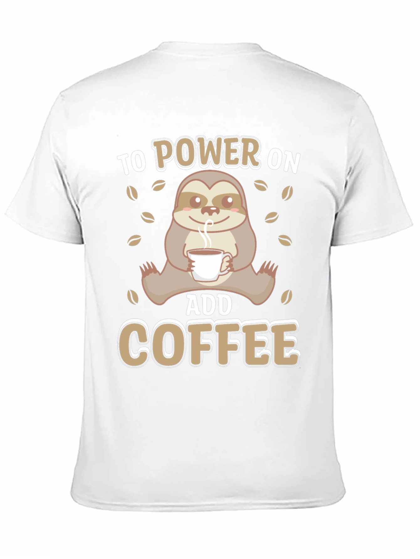 Sloth Coffee T-Shirt - Power On Add Coffee!
