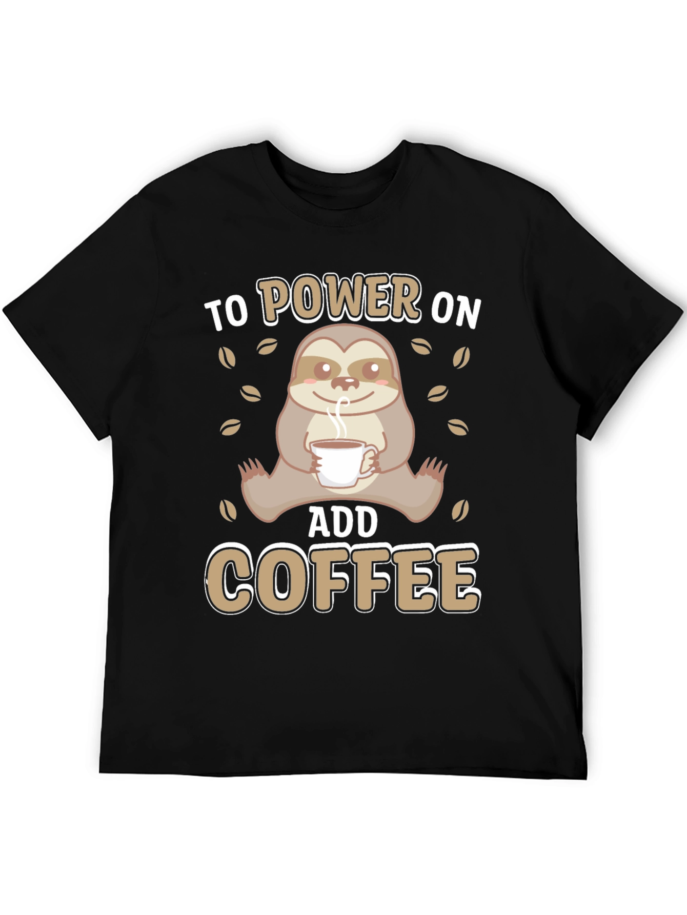 Sloth Coffee T-Shirt - Power On Add Coffee!