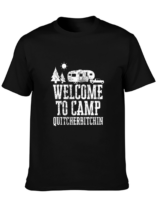 Welcome to Camp Quit Yer Bitchin T-Shirt