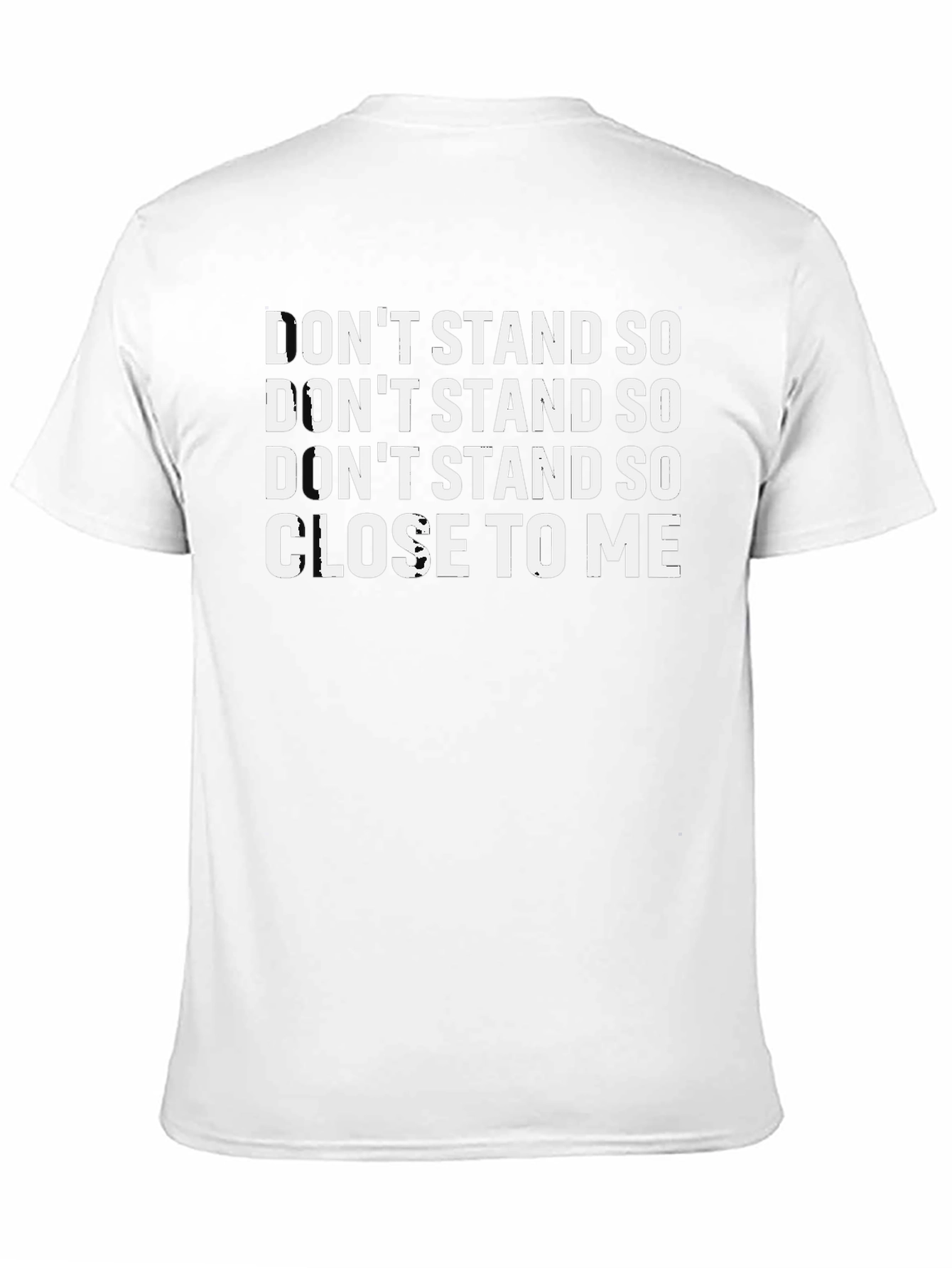 Dont Stand So Close To Me Graphic T-Shirt