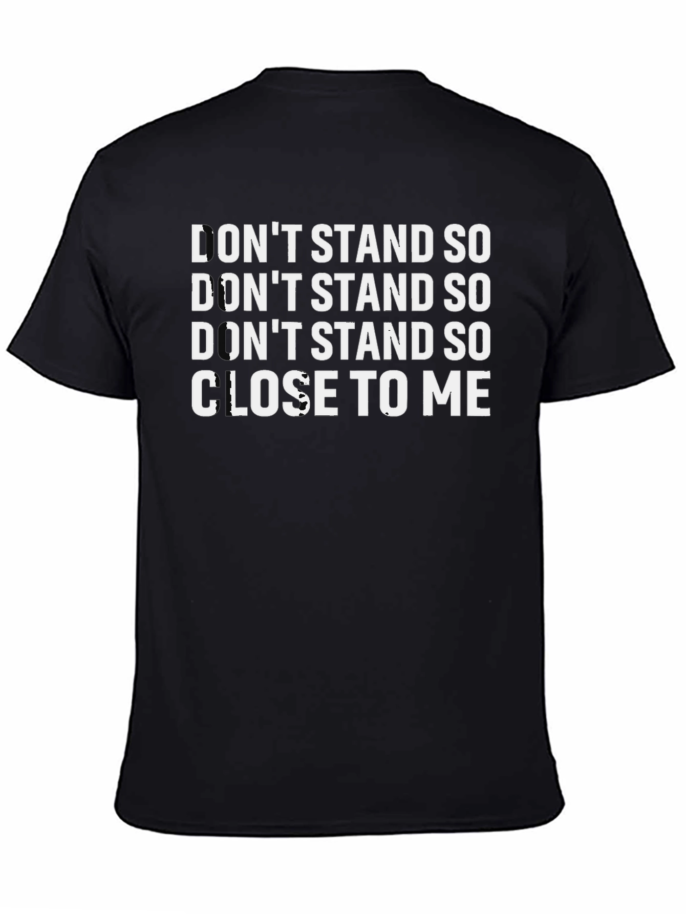 Dont Stand So Close To Me Graphic T-Shirt