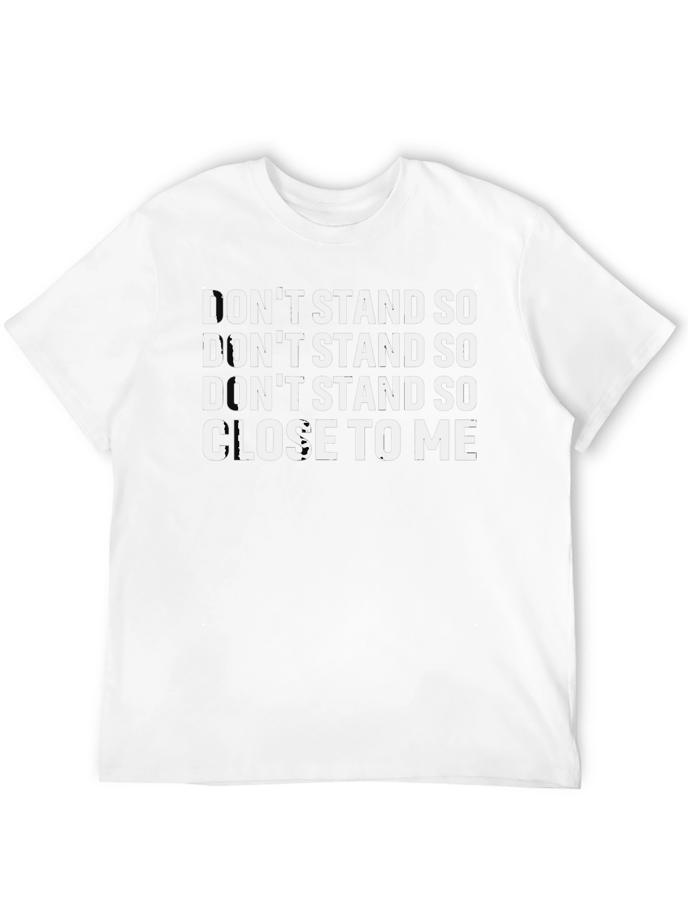 Dont Stand So Close To Me Graphic T-Shirt