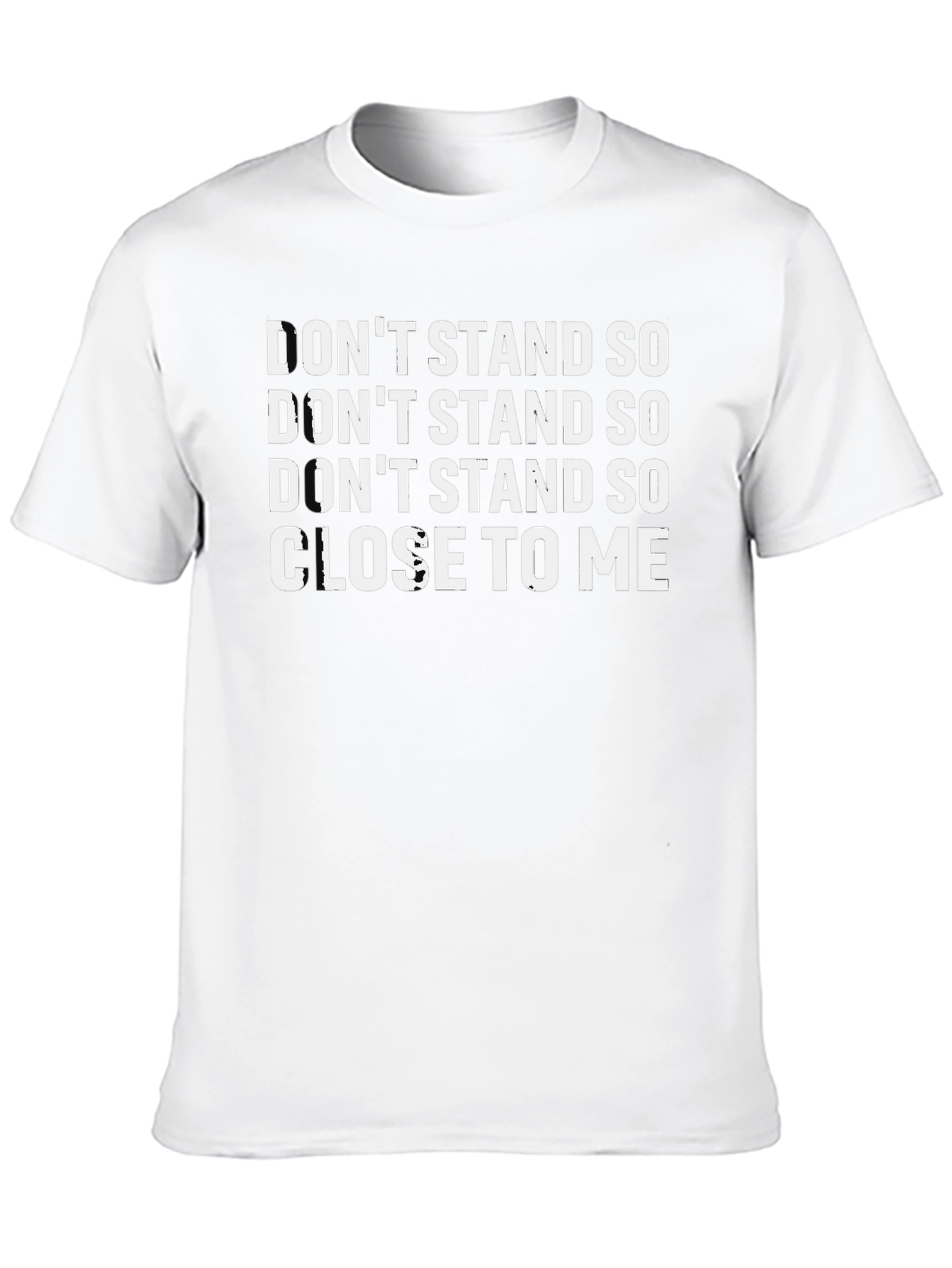 Dont Stand So Close To Me Graphic T-Shirt