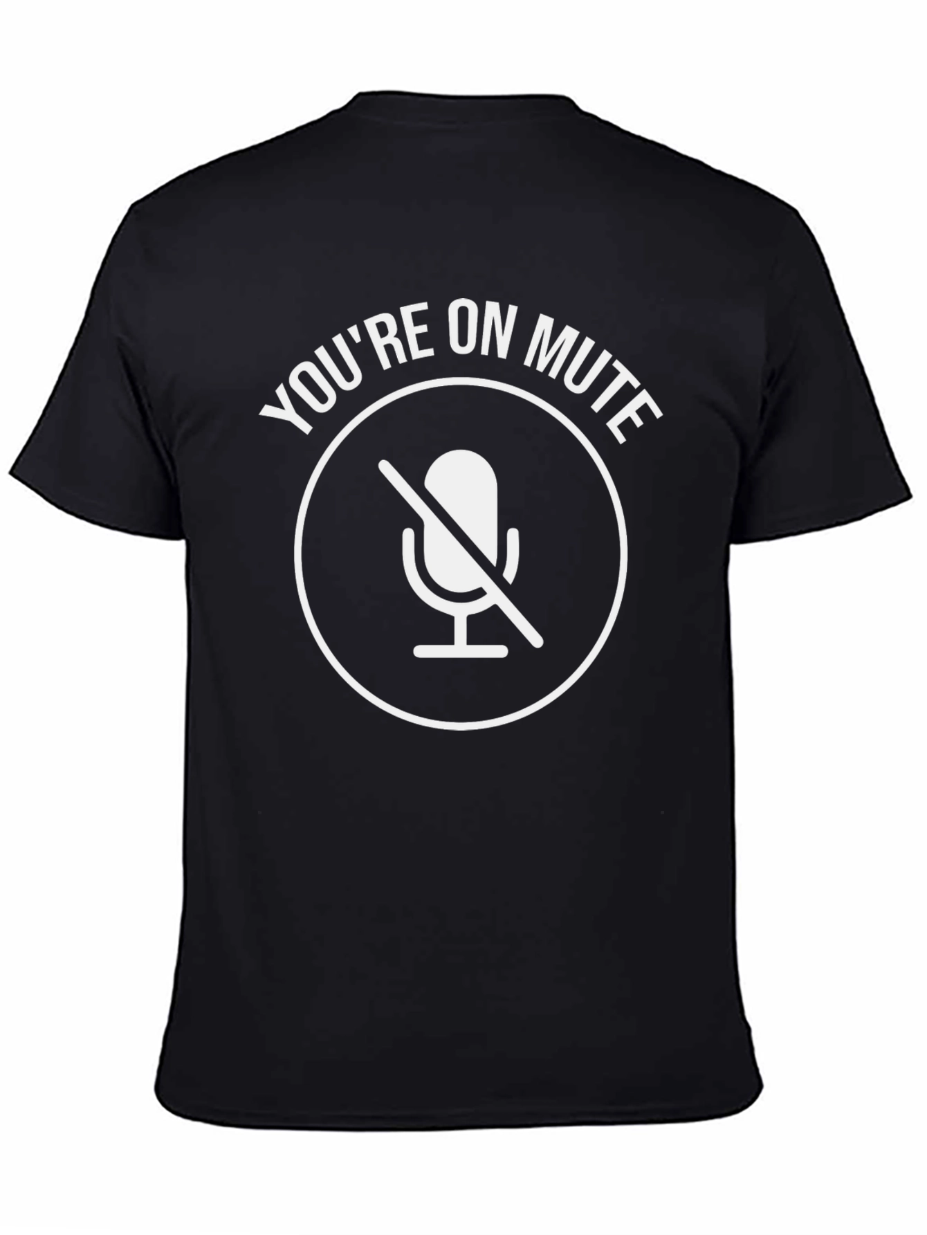 Youre On Mute T-Shirt Funny Conference Call Tee