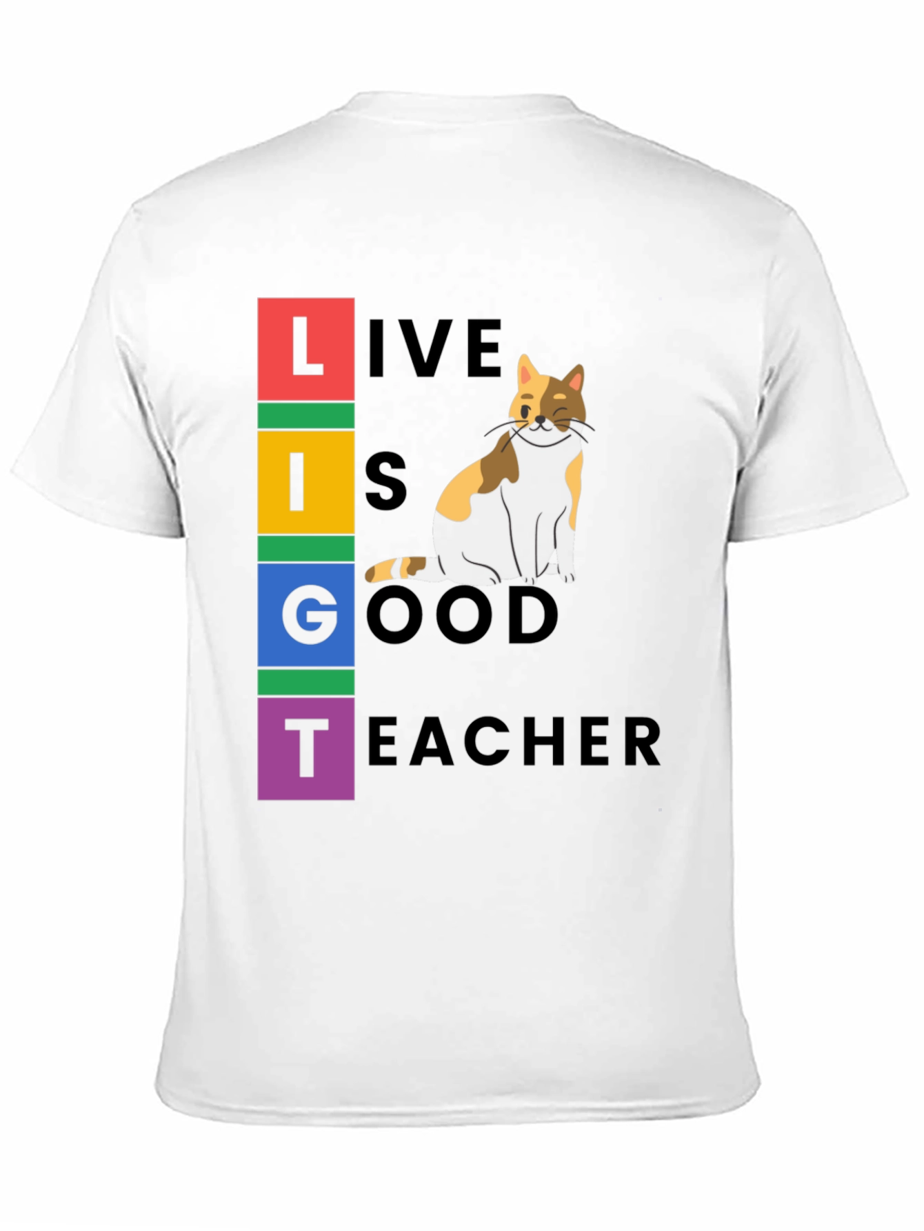 Live Is Good Cat Teacher Graphic Tee