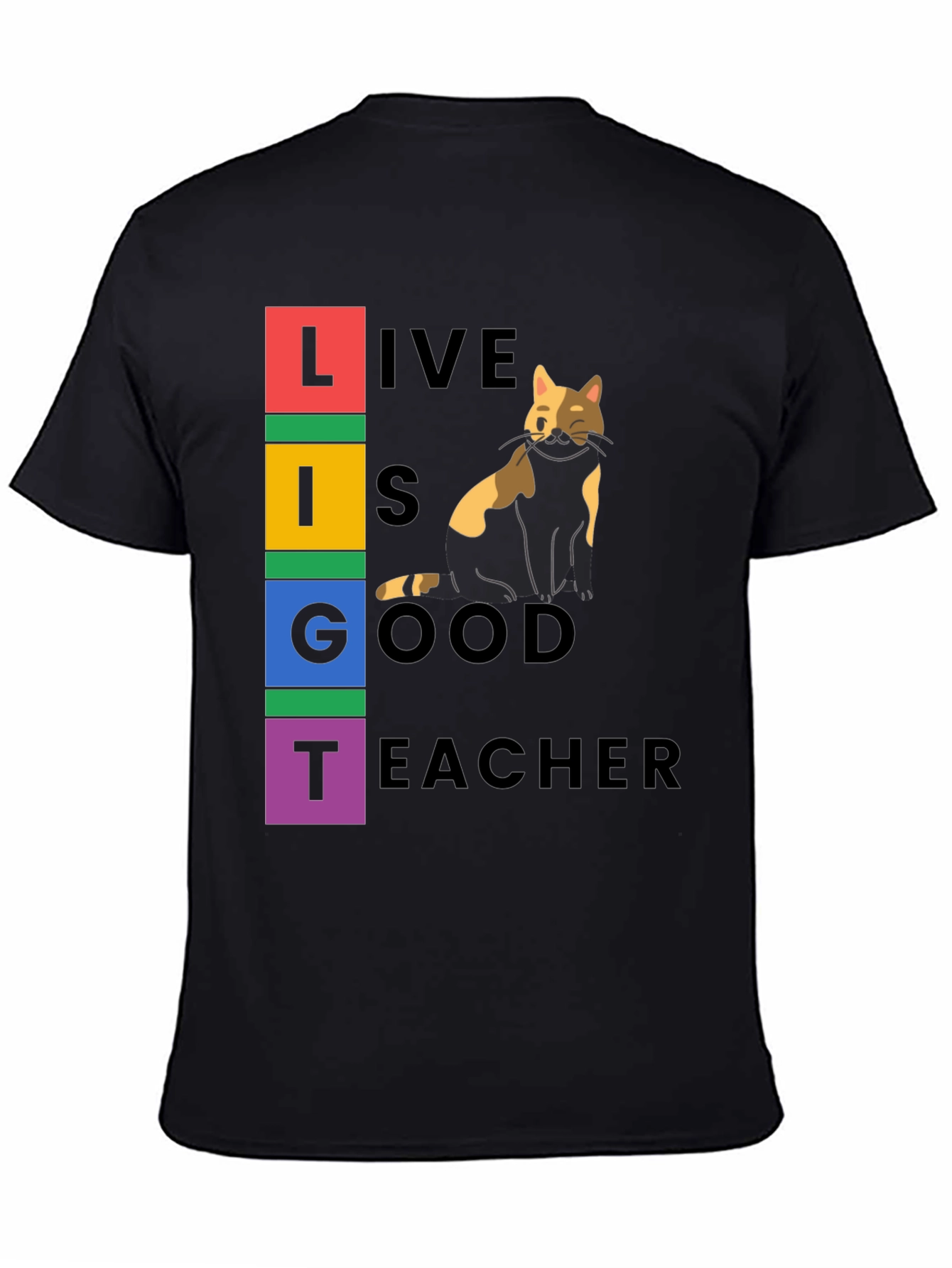 Live Is Good Cat Teacher Graphic Tee