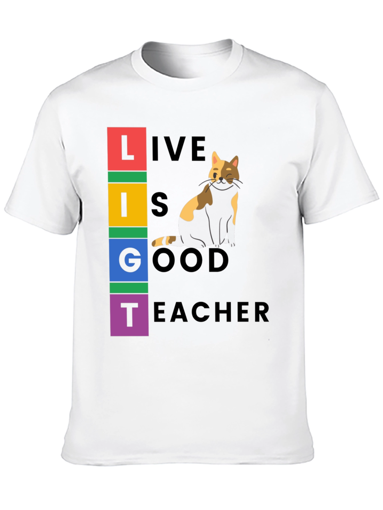 Live Is Good Cat Teacher Graphic Tee