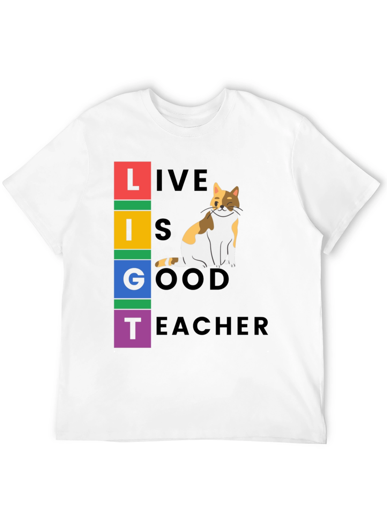 Live Is Good Cat Teacher Graphic Tee