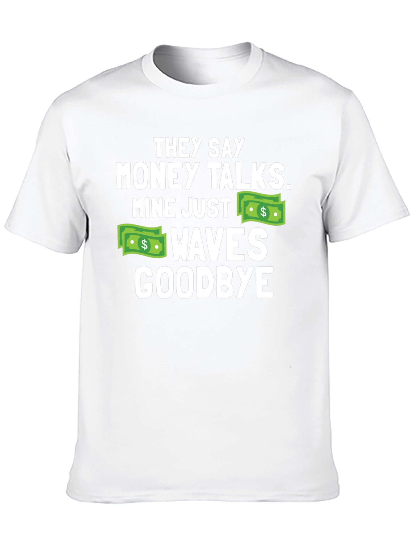 Money Talks Funny T-Shirt