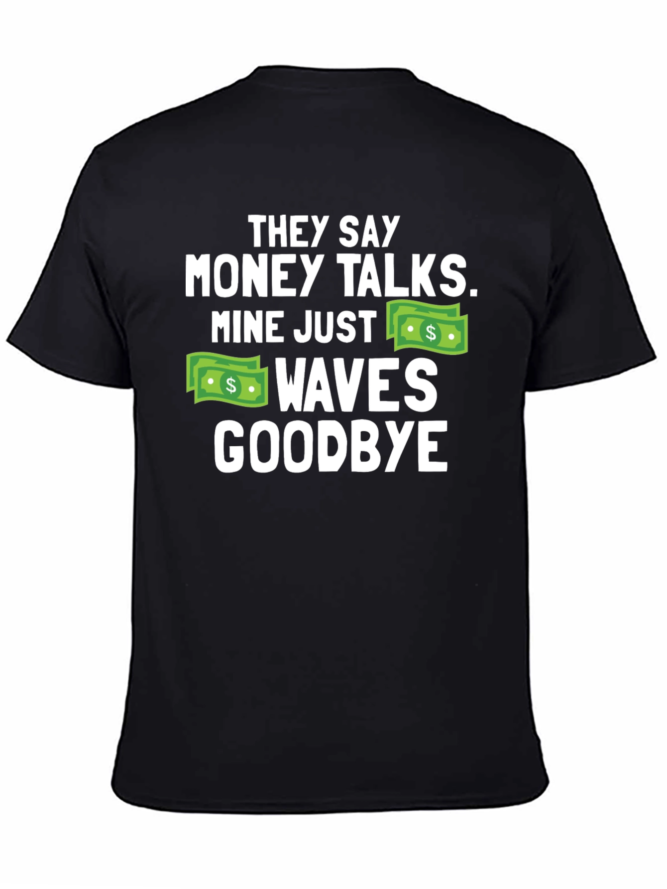Money Talks Funny T-Shirt