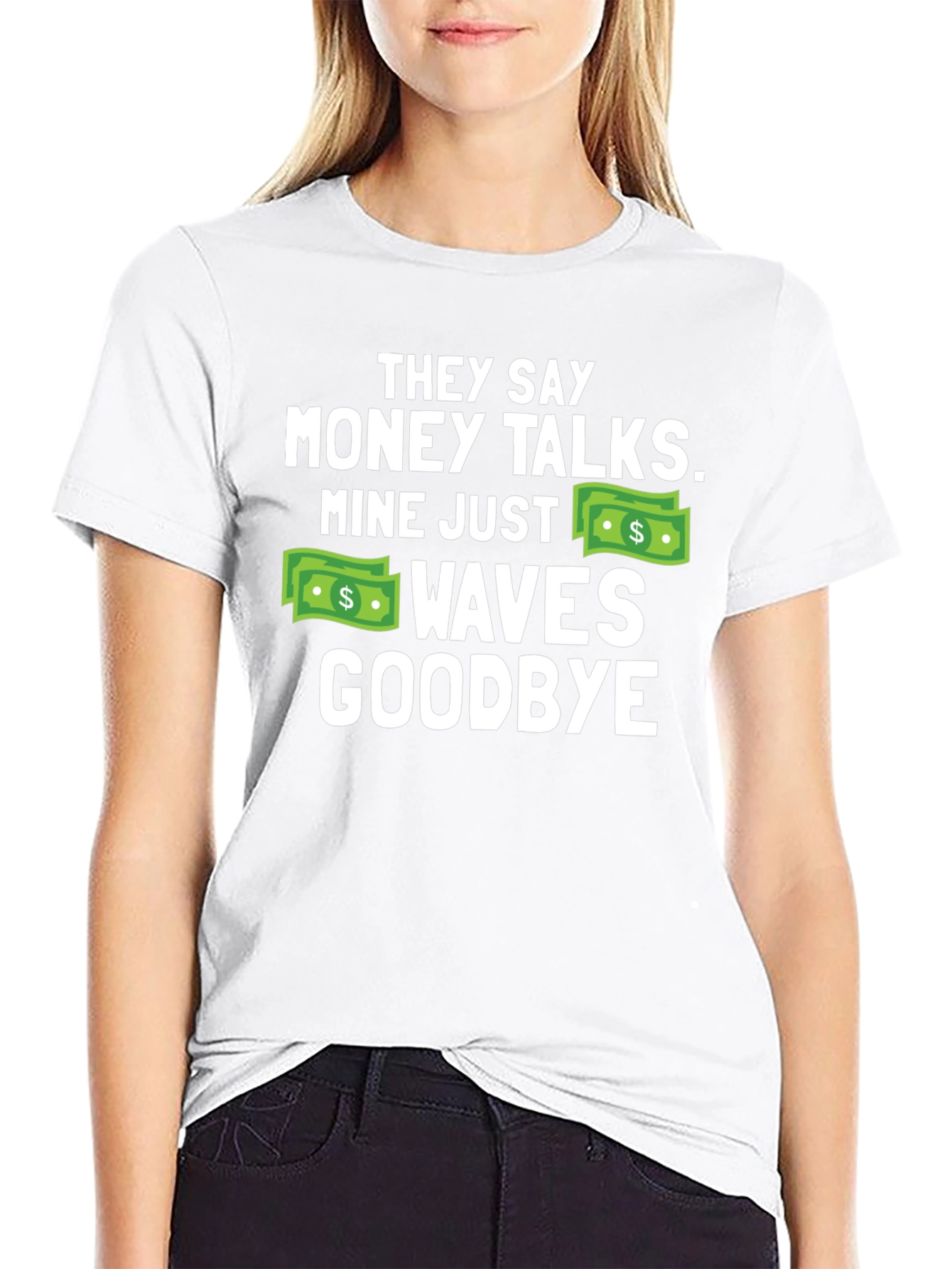 Money Talks Funny T-Shirt