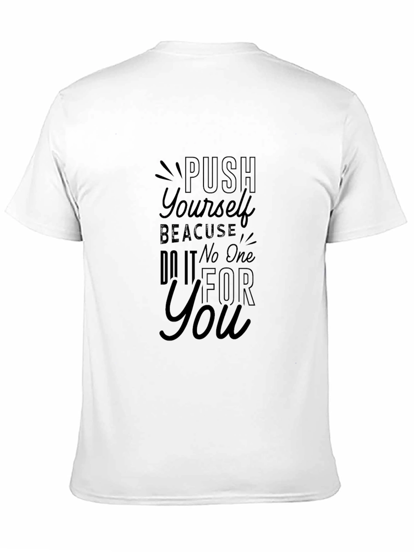 Motivational Black T-Shirt: Push Yourself Design
