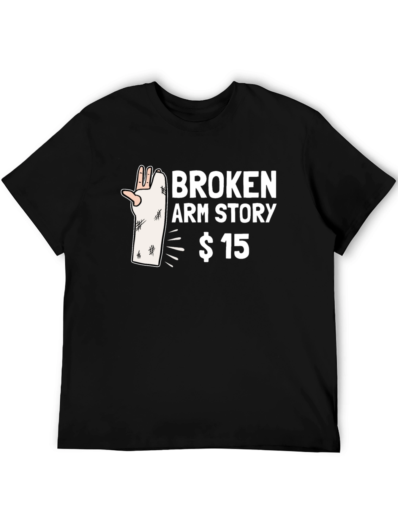 Broken Arm Story T-Shirt - $15