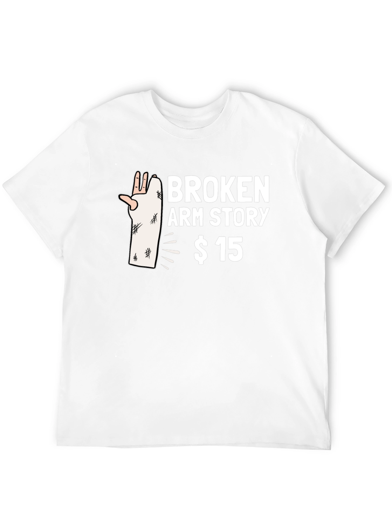 Broken Arm Story T-Shirt - $15