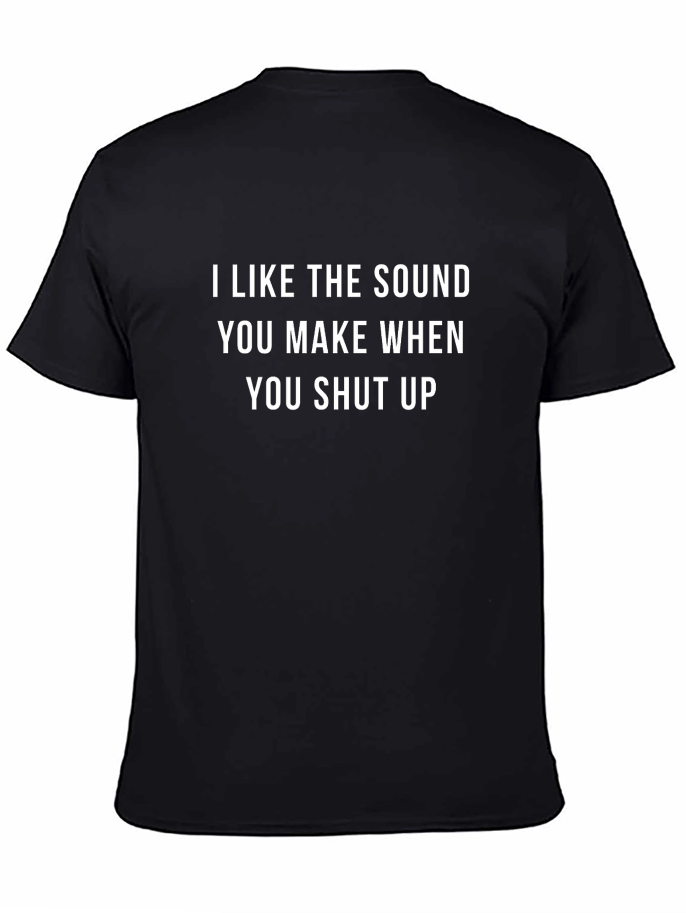 Shut Up Graphic Tee - Funny Sarcastic T-Shirt