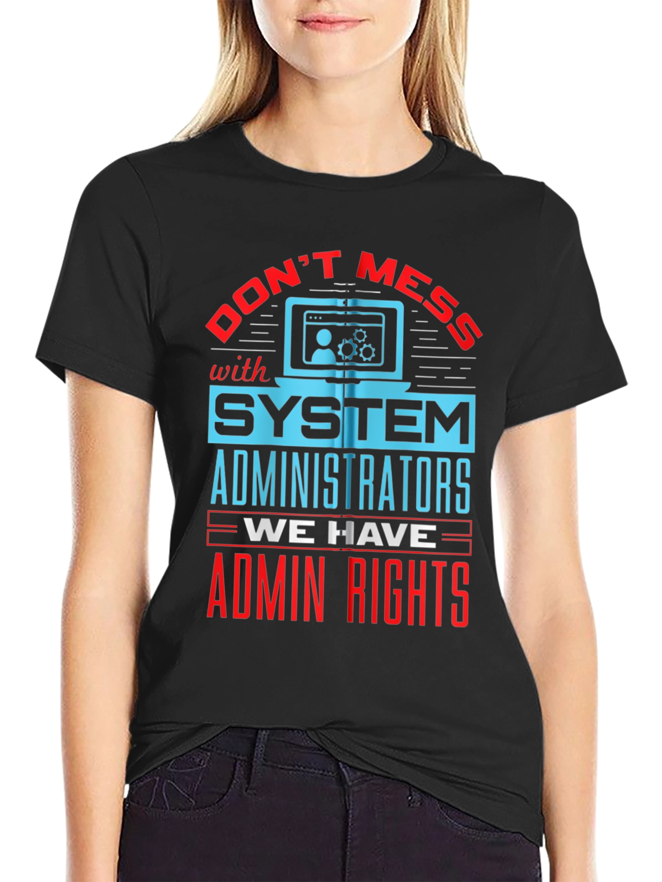 System Administrator Admin Rights T-Shirt