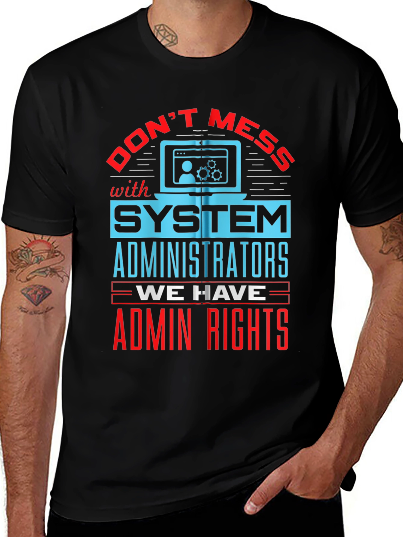 System Administrator Admin Rights T-Shirt