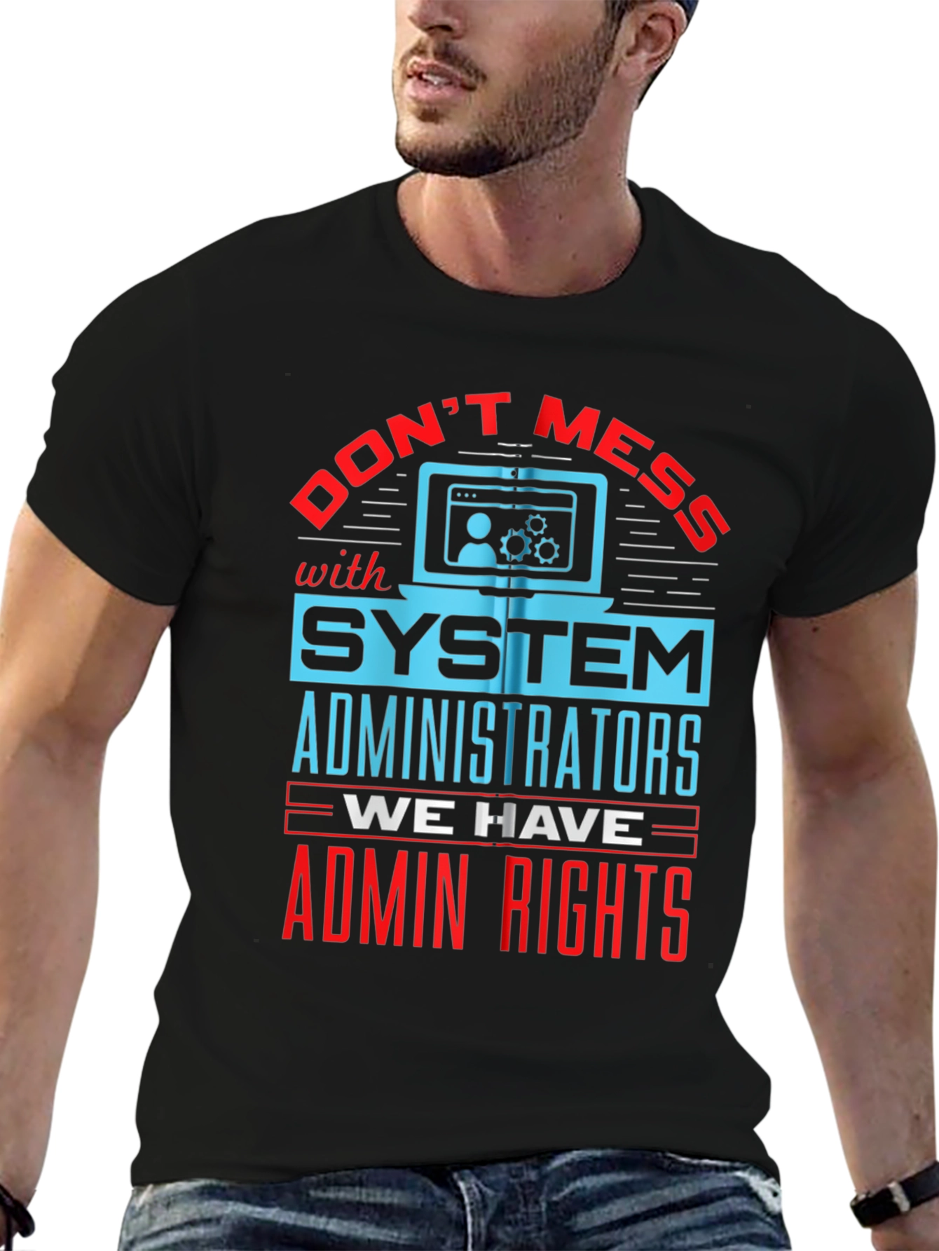 System Administrator Admin Rights T-Shirt
