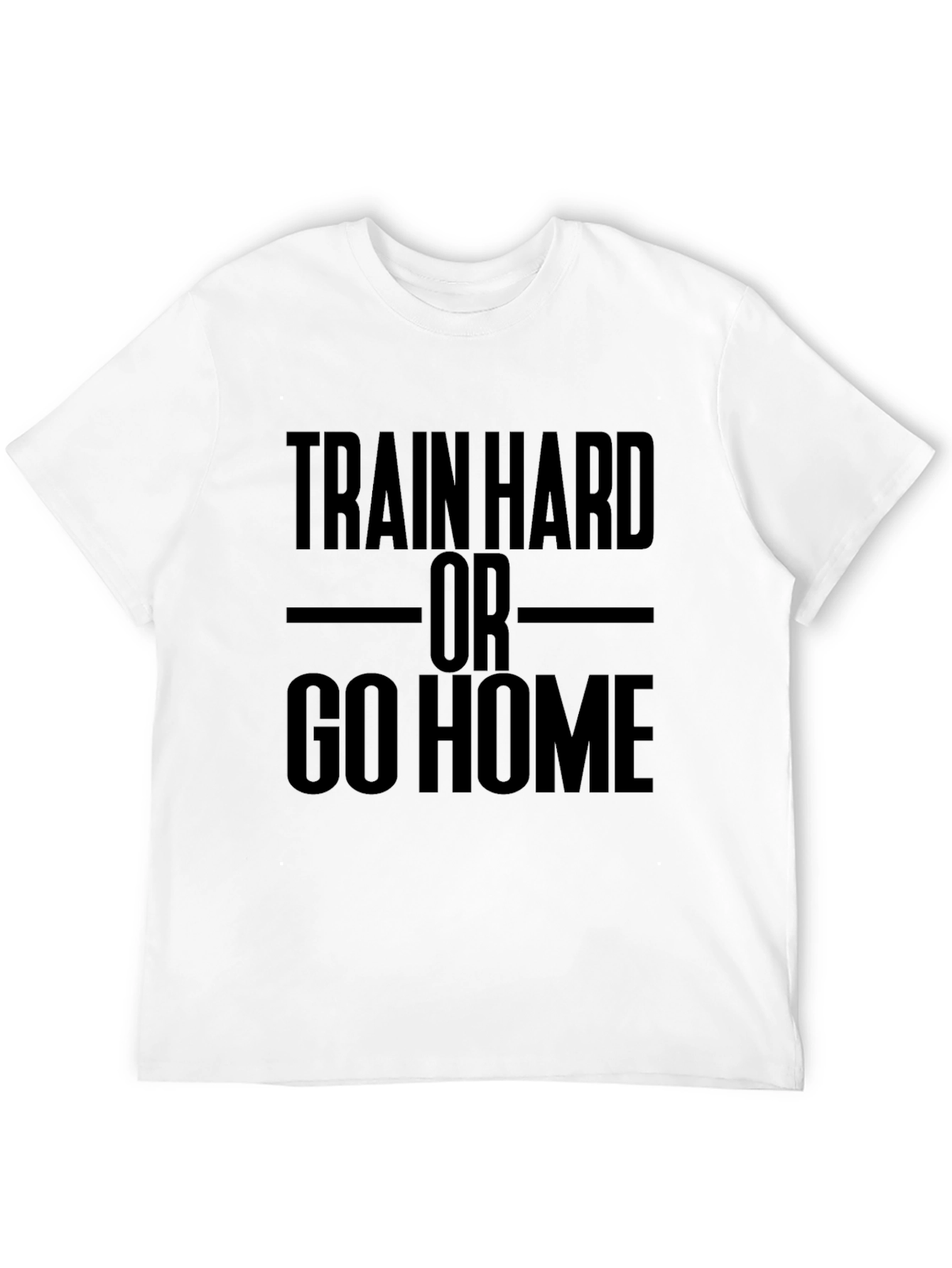 Train Hard or Go Home Black Graphic T-Shirt