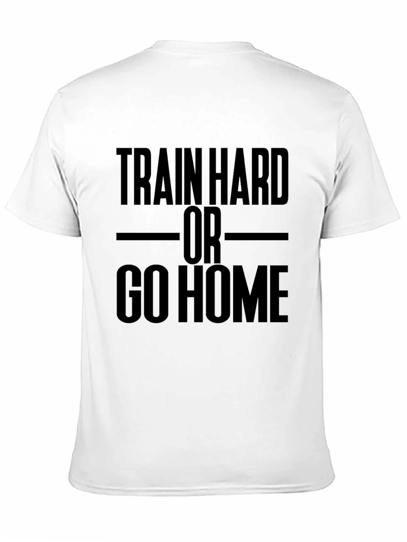 Train Hard or Go Home Black Graphic T-Shirt