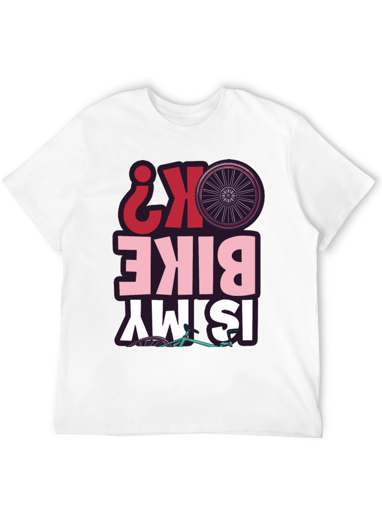 Is My Bike OK? Graphic T-Shirt
