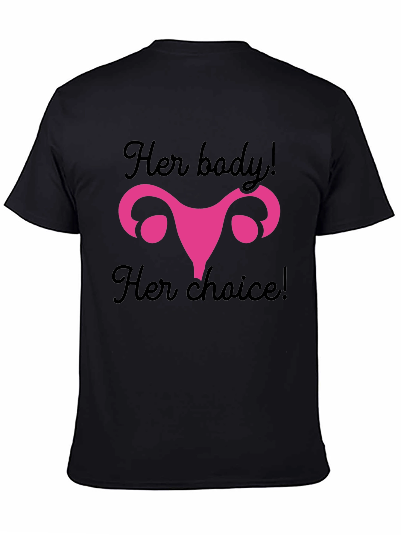Her Body Her Choice T-Shirt - Pro Choice Activism