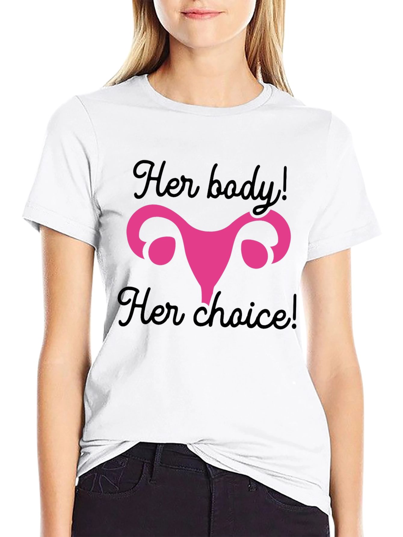 Her Body Her Choice T-Shirt - Pro Choice Activism