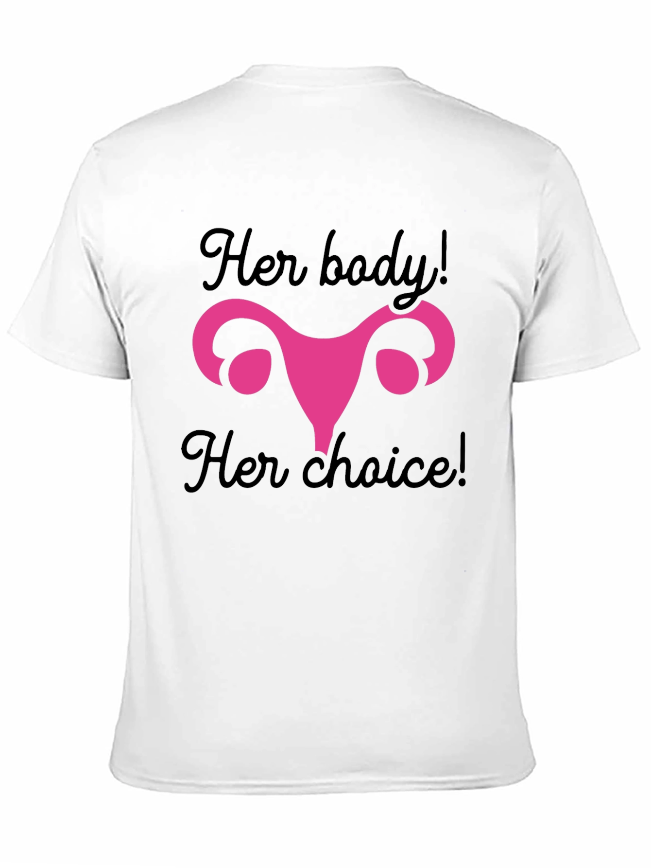 Her Body Her Choice T-Shirt - Pro Choice Activism
